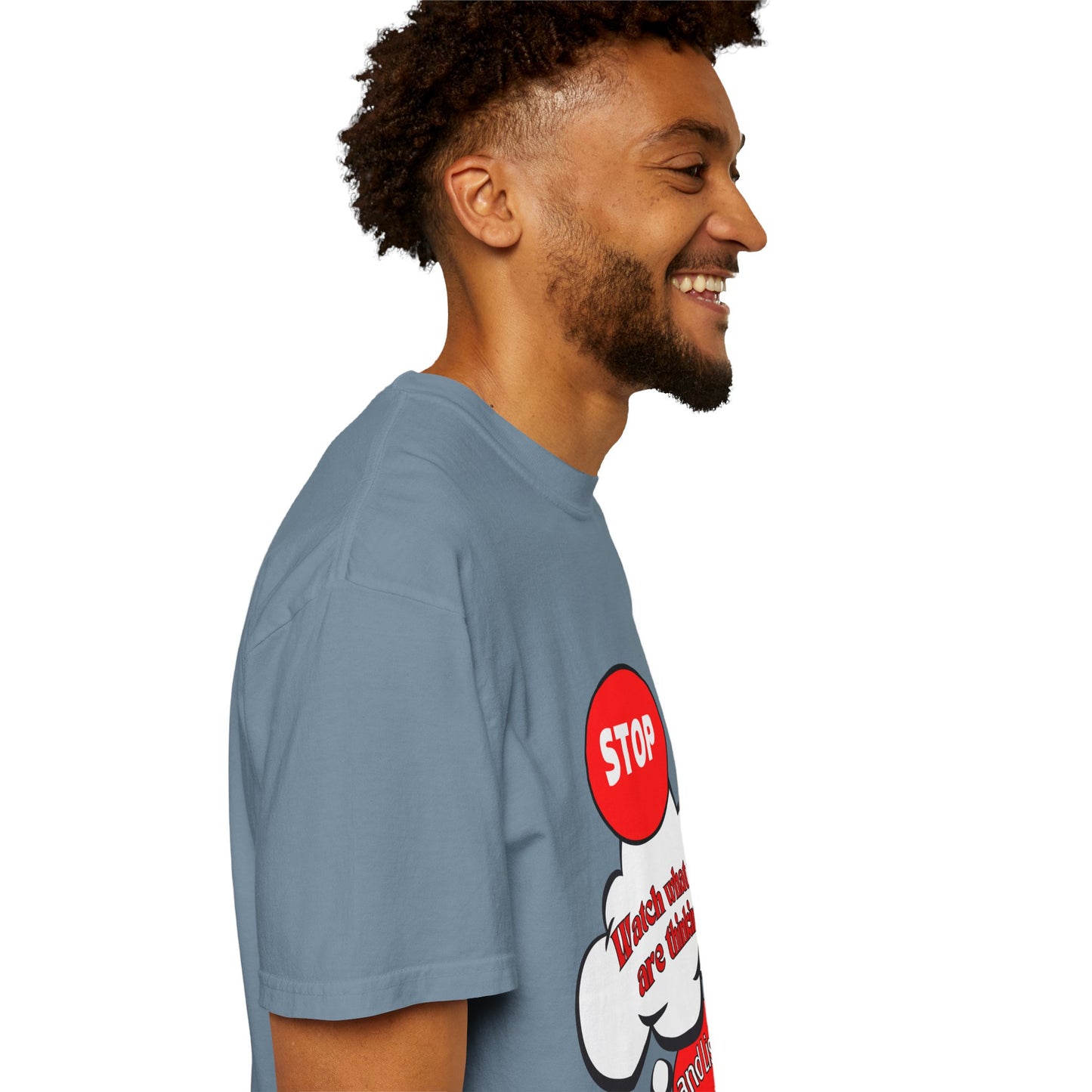 Casual Graphic T-Shirt - "Stop, Watch What You're Thinking and Listen"