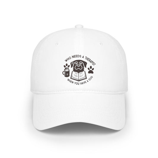 Who Needs A Therapist Dog Lover Baseball Cap - Perfect for Pet Owners