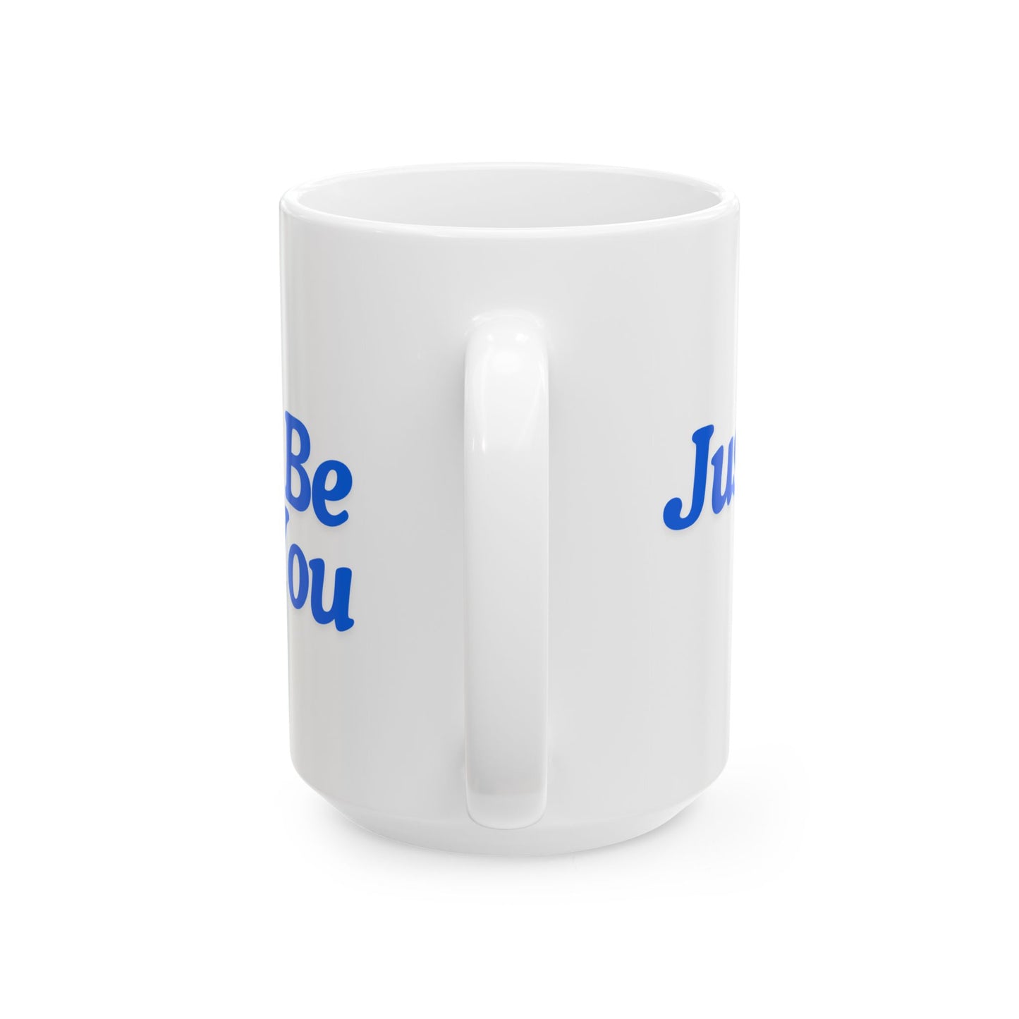 Motivational Ceramic Mug - "Just Be You" - Perfect for Coffee Lovers & Inspiration