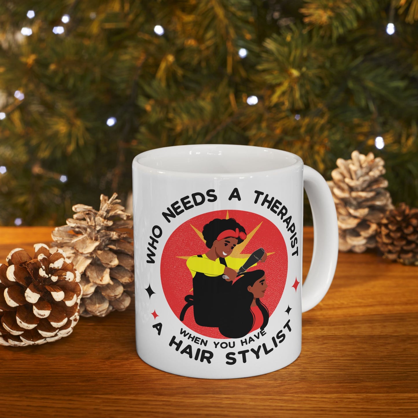 Empowering Hairstylist Ceramic Mug - 11oz & 15oz - Perfect Gift for Hair Professionals