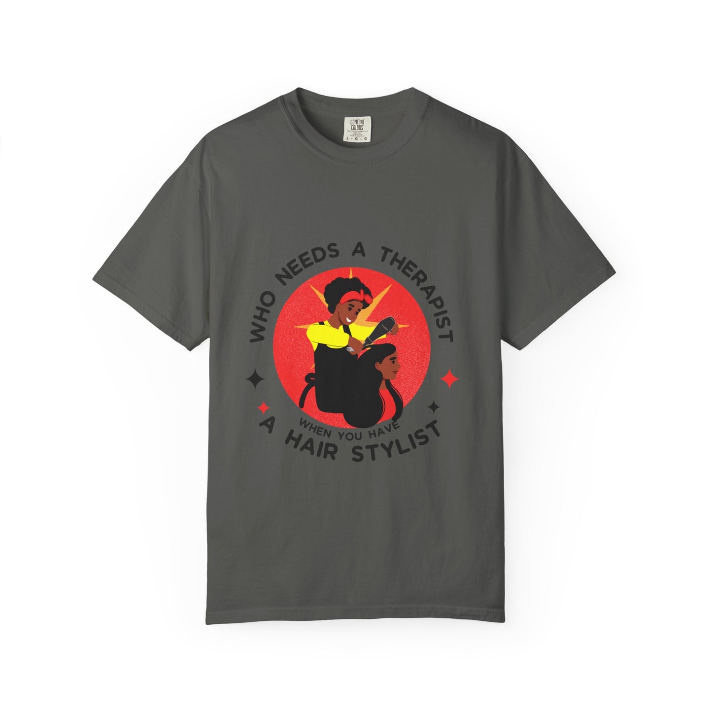 Unisex Therapist Hair Stylist T-Shirt