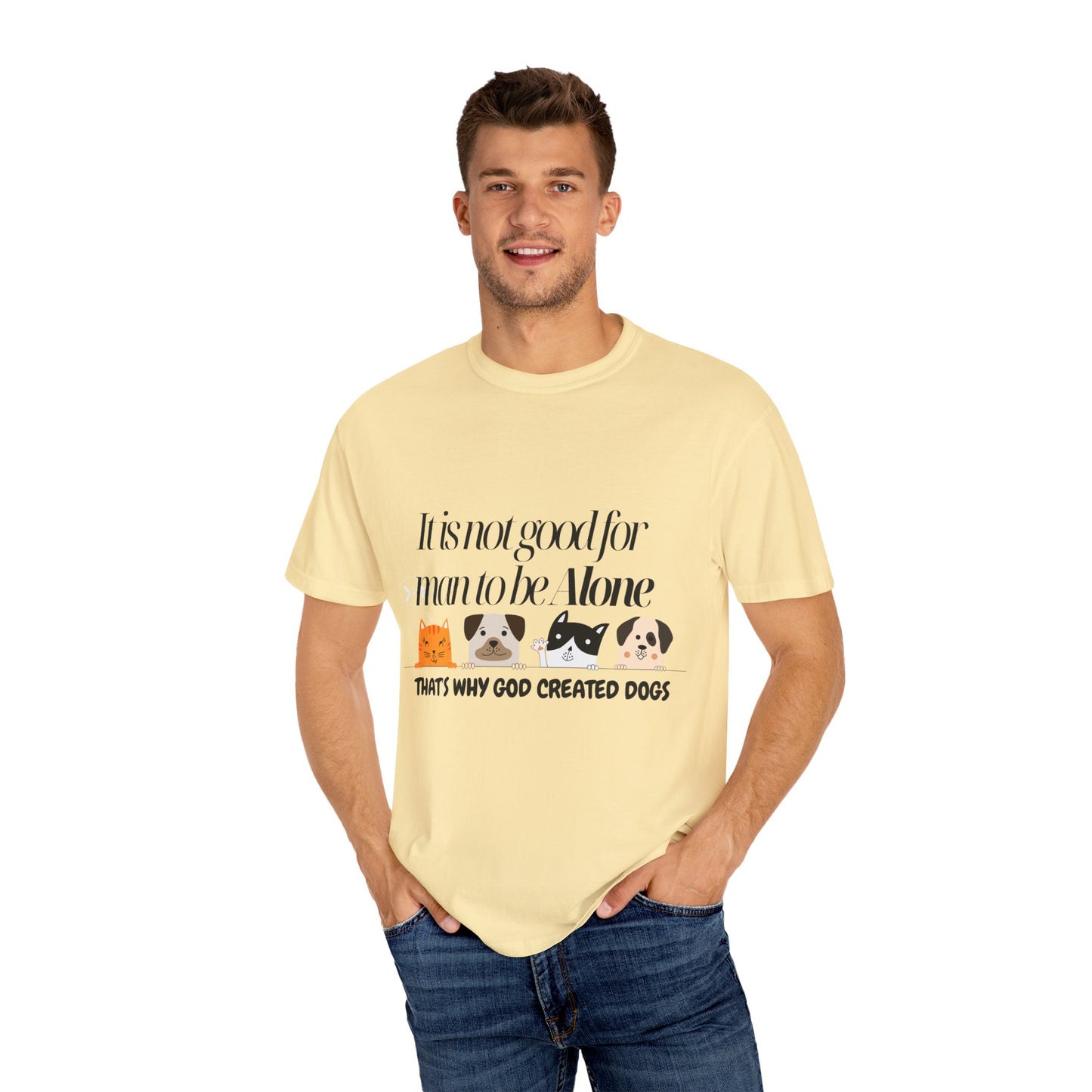Dog Lover's Quote T-Shirt - 'It Is Not Good For Man To Be Alone'