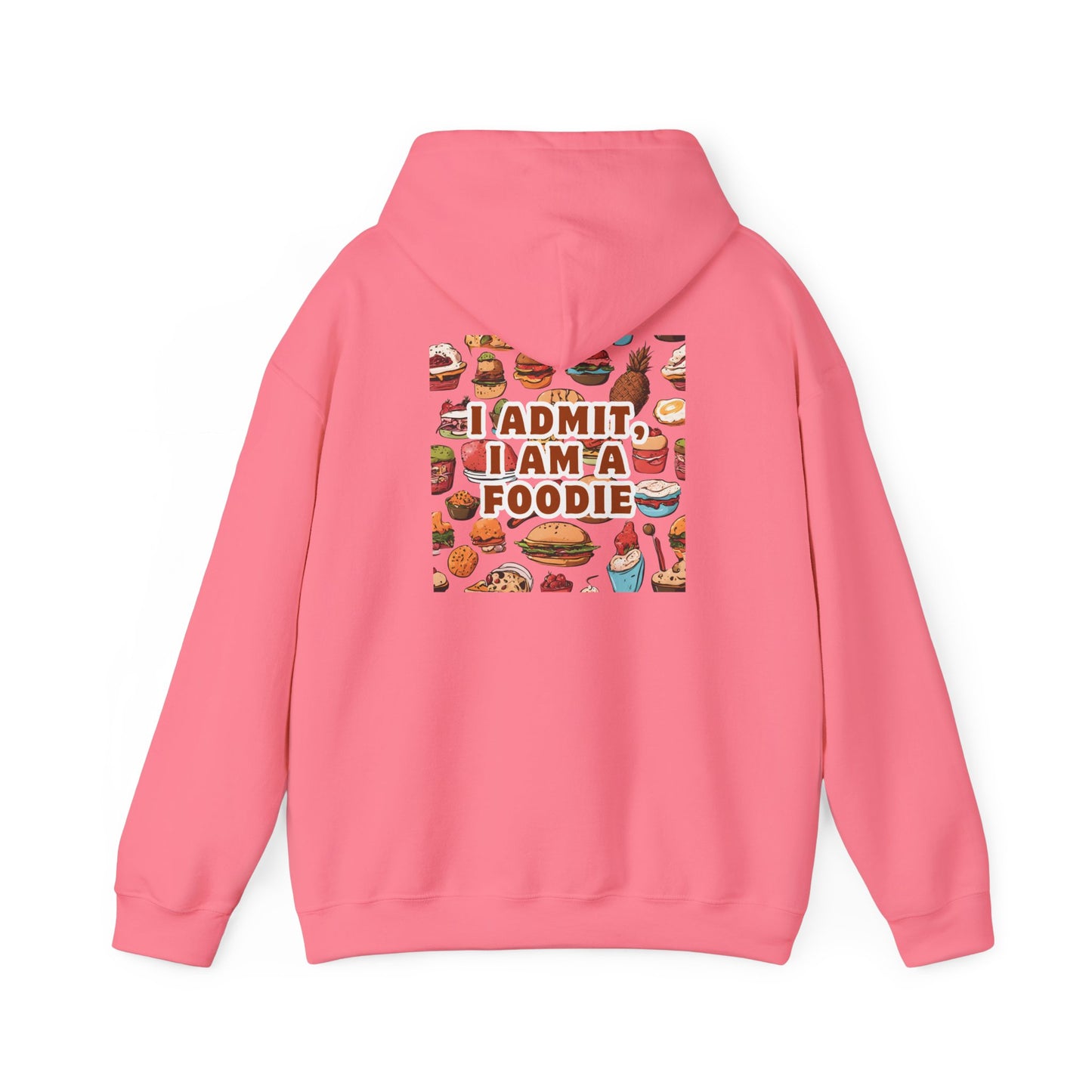 Funny Foodie Hoodie - "I Admit I Am a Foodie"