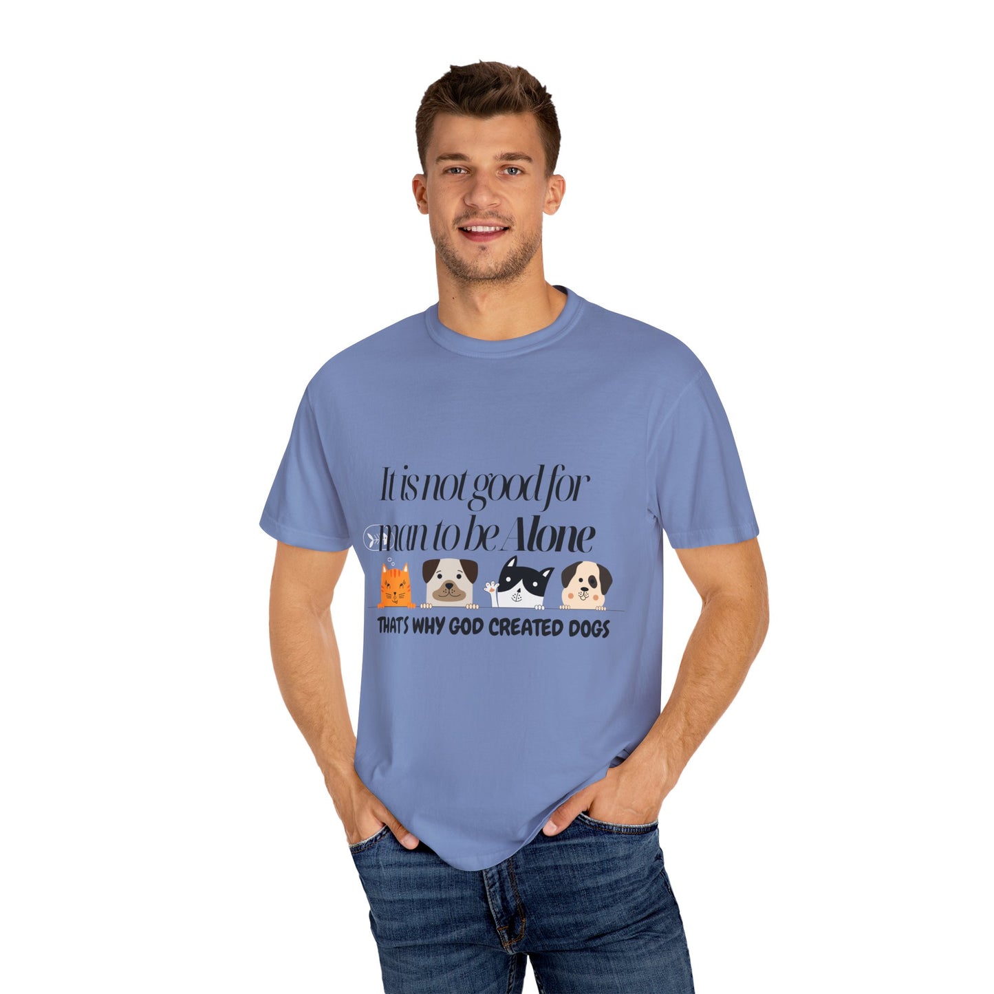 Dog Lover's Quote T-Shirt - 'It Is Not Good For Man To Be Alone'