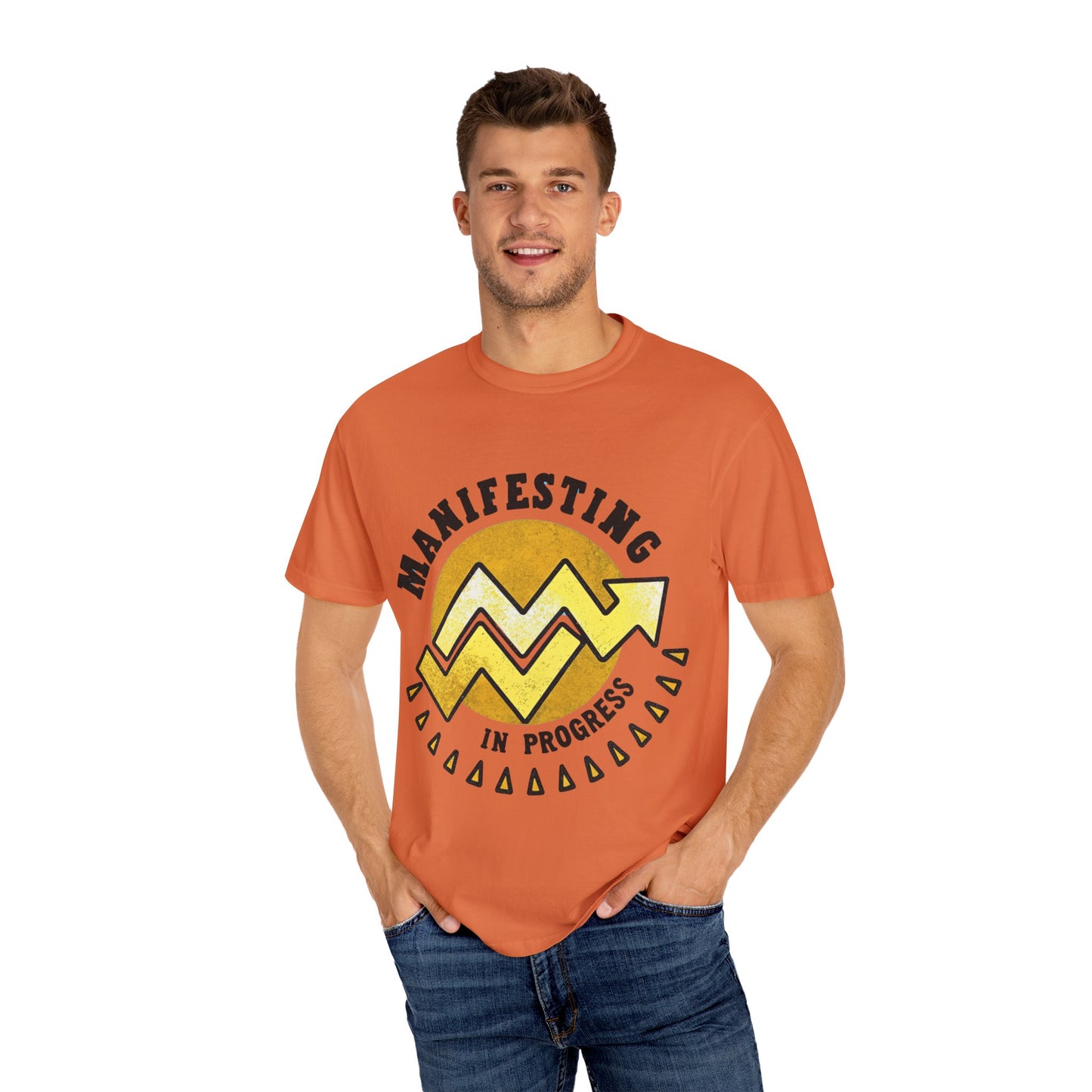 Manifesting in Progress Unisex Garment-Dyed T-Shirt - Positive Vibes Tee