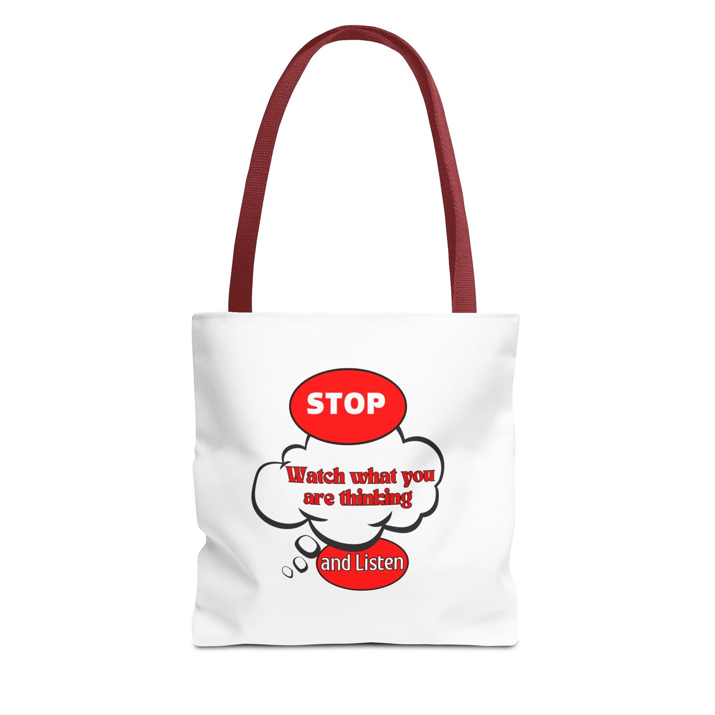 Inspirational Tote Bag - "Stop, Watch What Are Thinking and Listen" - Reusable Grocery & Everyday Use