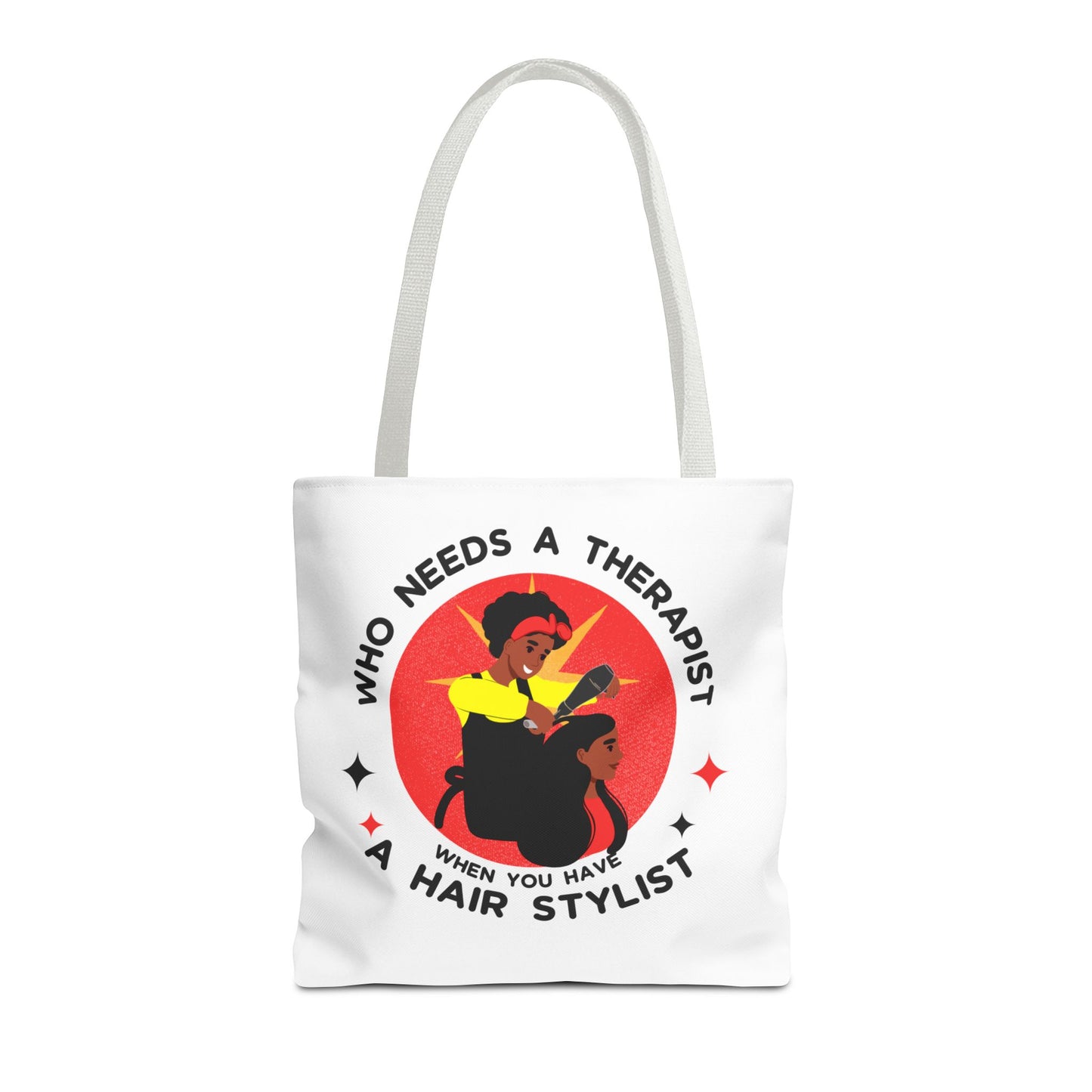 Stylish Tote Bag – "Who Needs a Therapist When You Have a Hair Stylist"