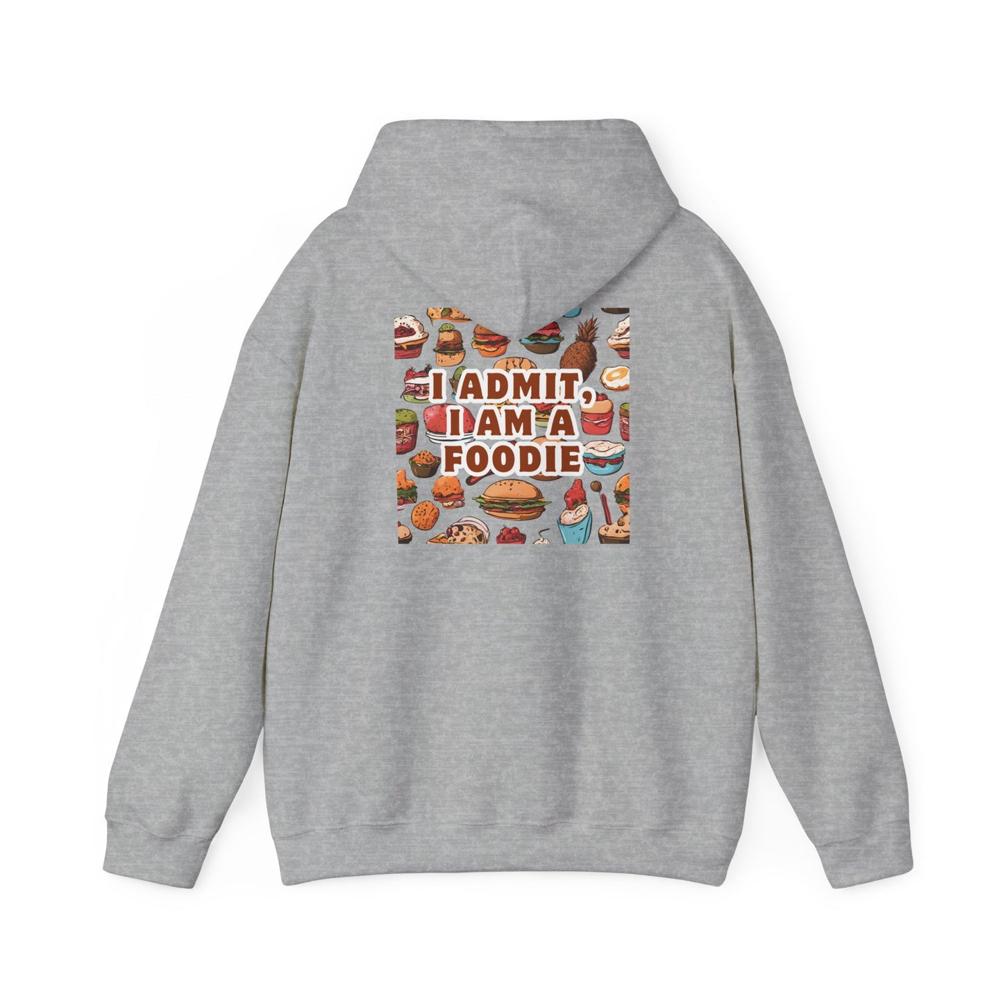 Funny Foodie Hoodie - "I Admit I Am a Foodie"