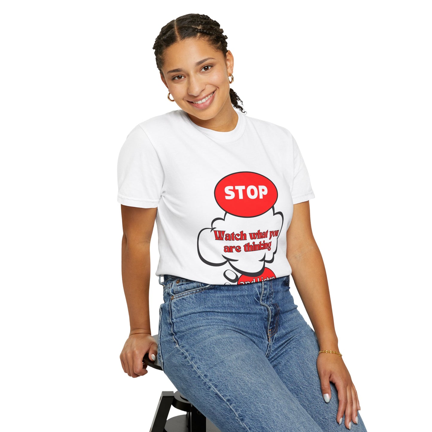 Casual Graphic T-Shirt - "Stop, Watch What You're Thinking and Listen"