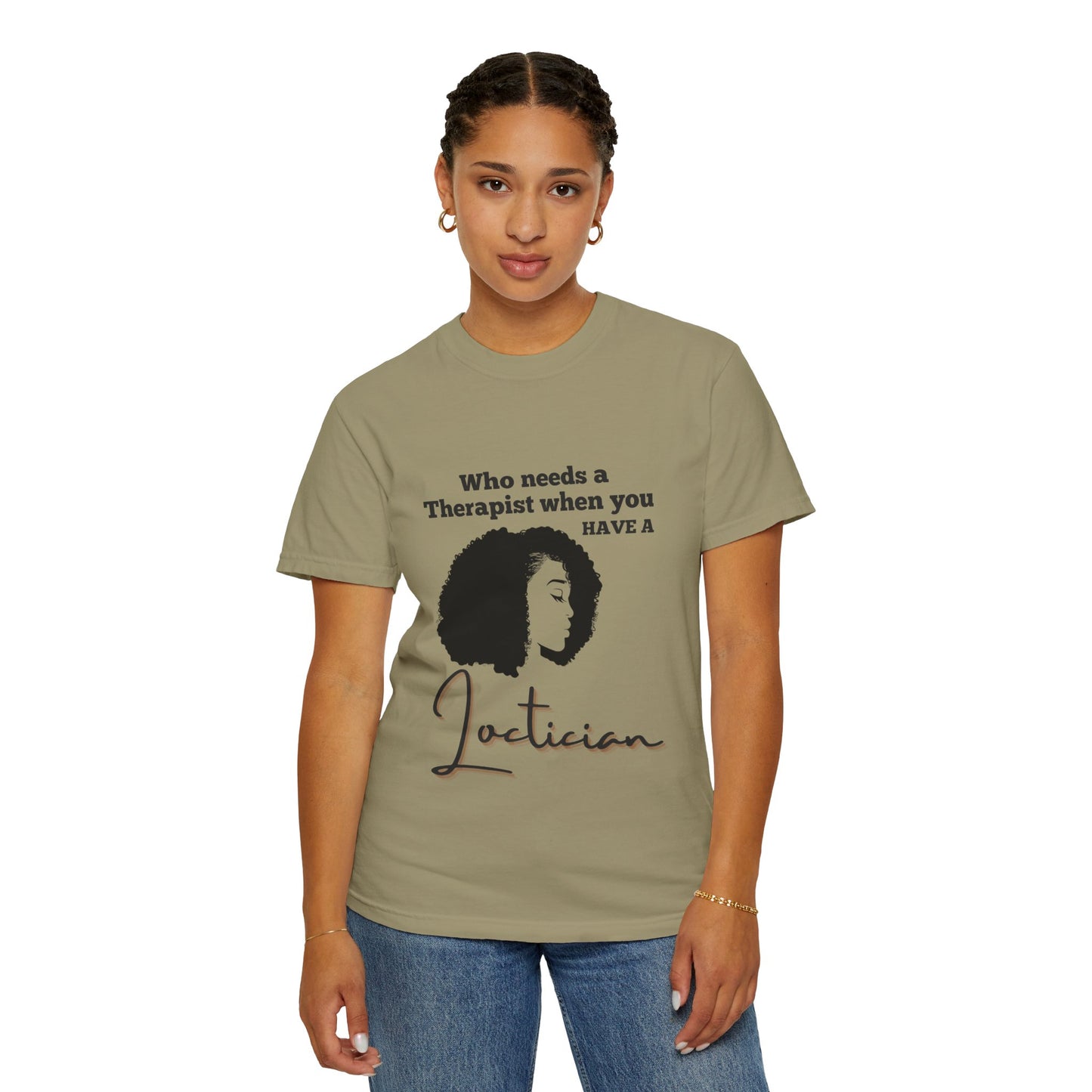 Who Needs a Therapist? Unisex Garment-Dyed T-Shirt - Perfect for Estheticians and Skincare Lovers