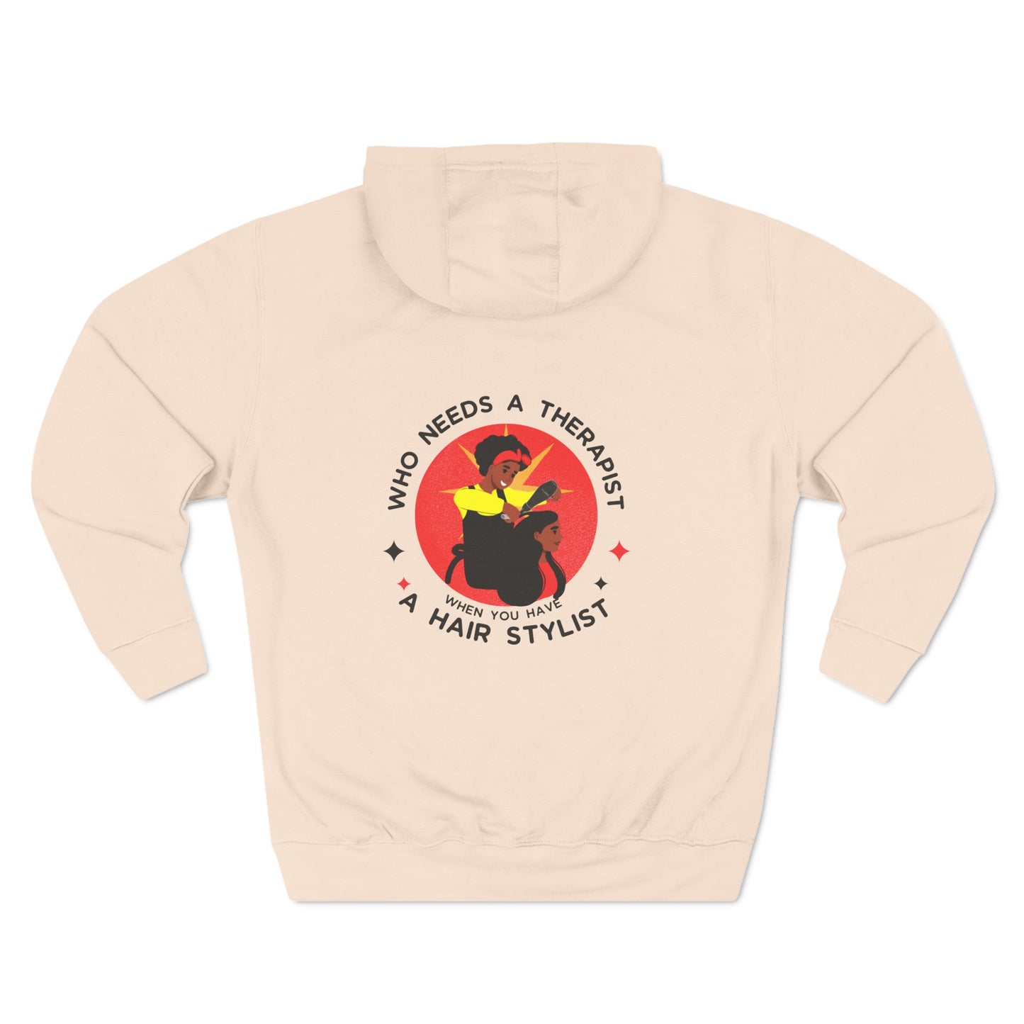 Who Needs a Therapist Fleece Hoodie - Hair Stylist Humor Sweatshirt