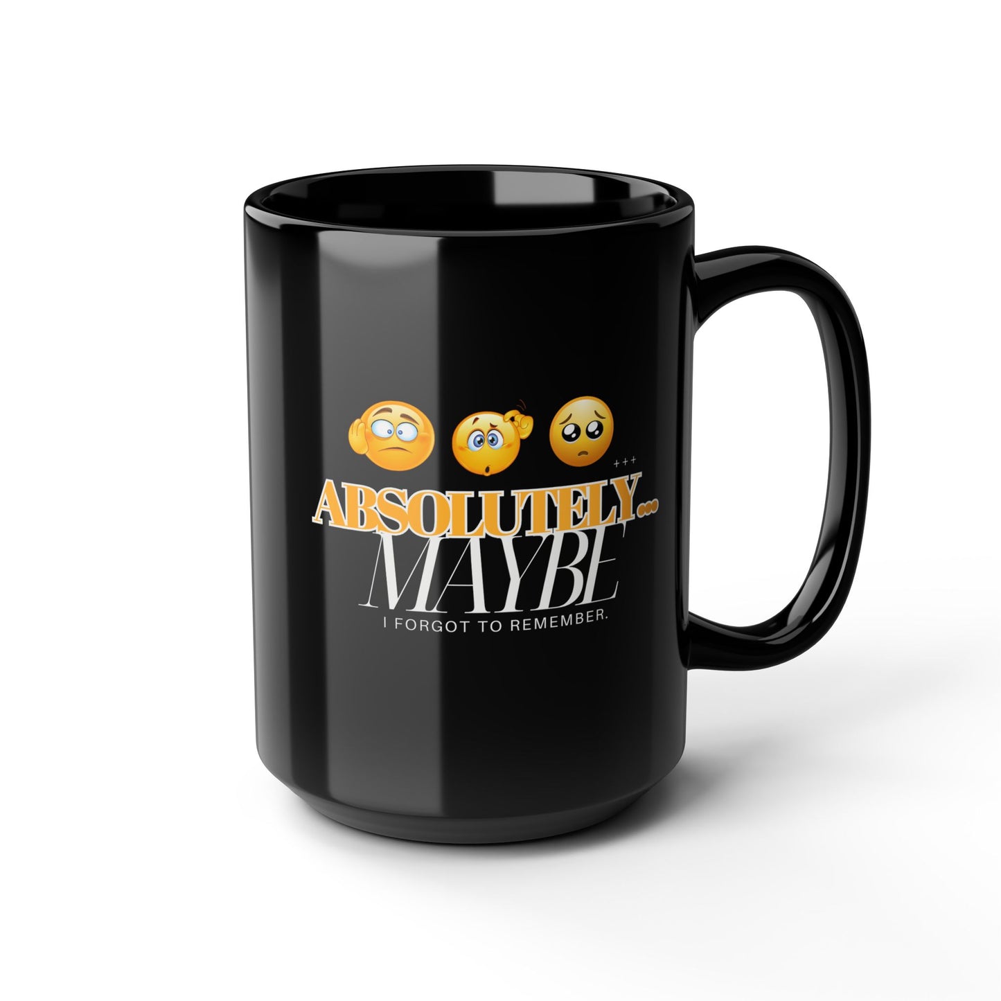 Absolutely Maybe Black Mug - Funny Gift for Coffee Lovers | 11oz & 15oz