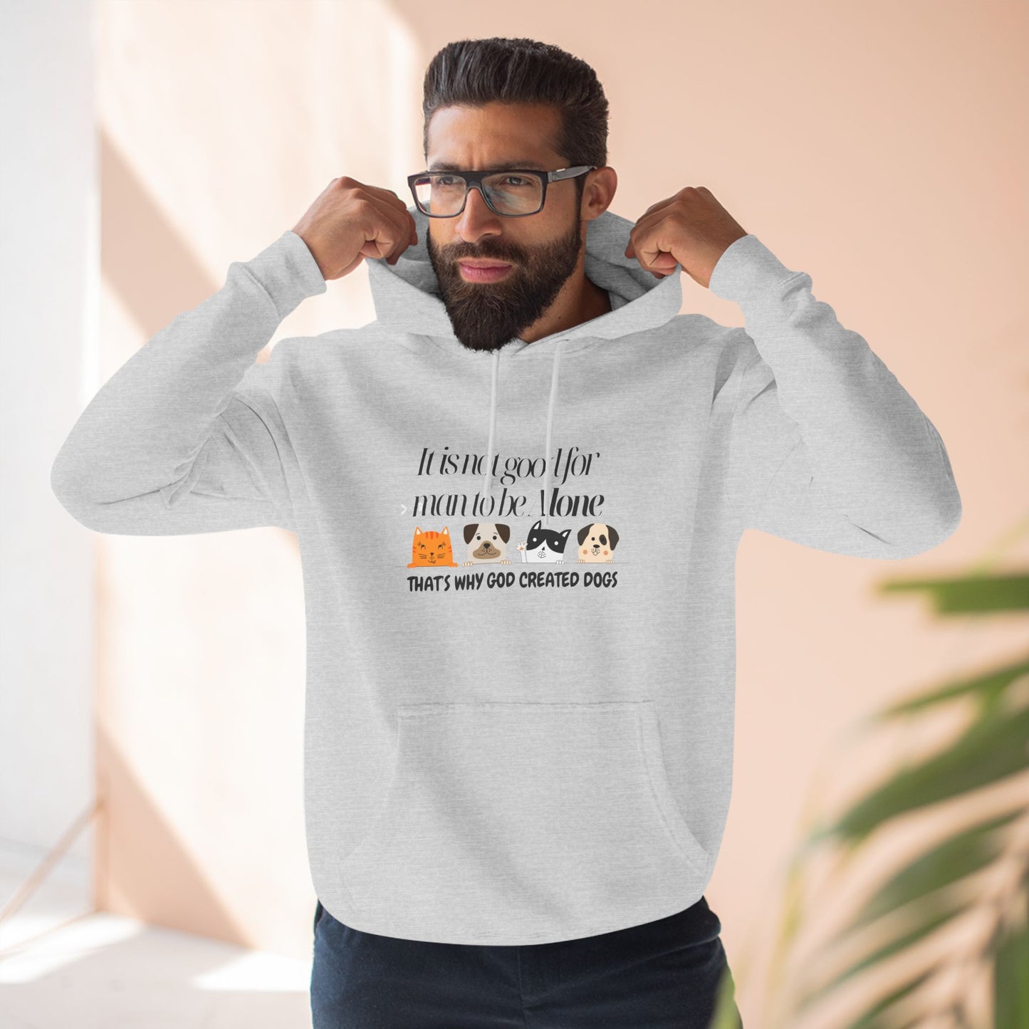 Cozy Dog Lover Hoodie - "It is not good for man to be alone; That's why God created dogs"