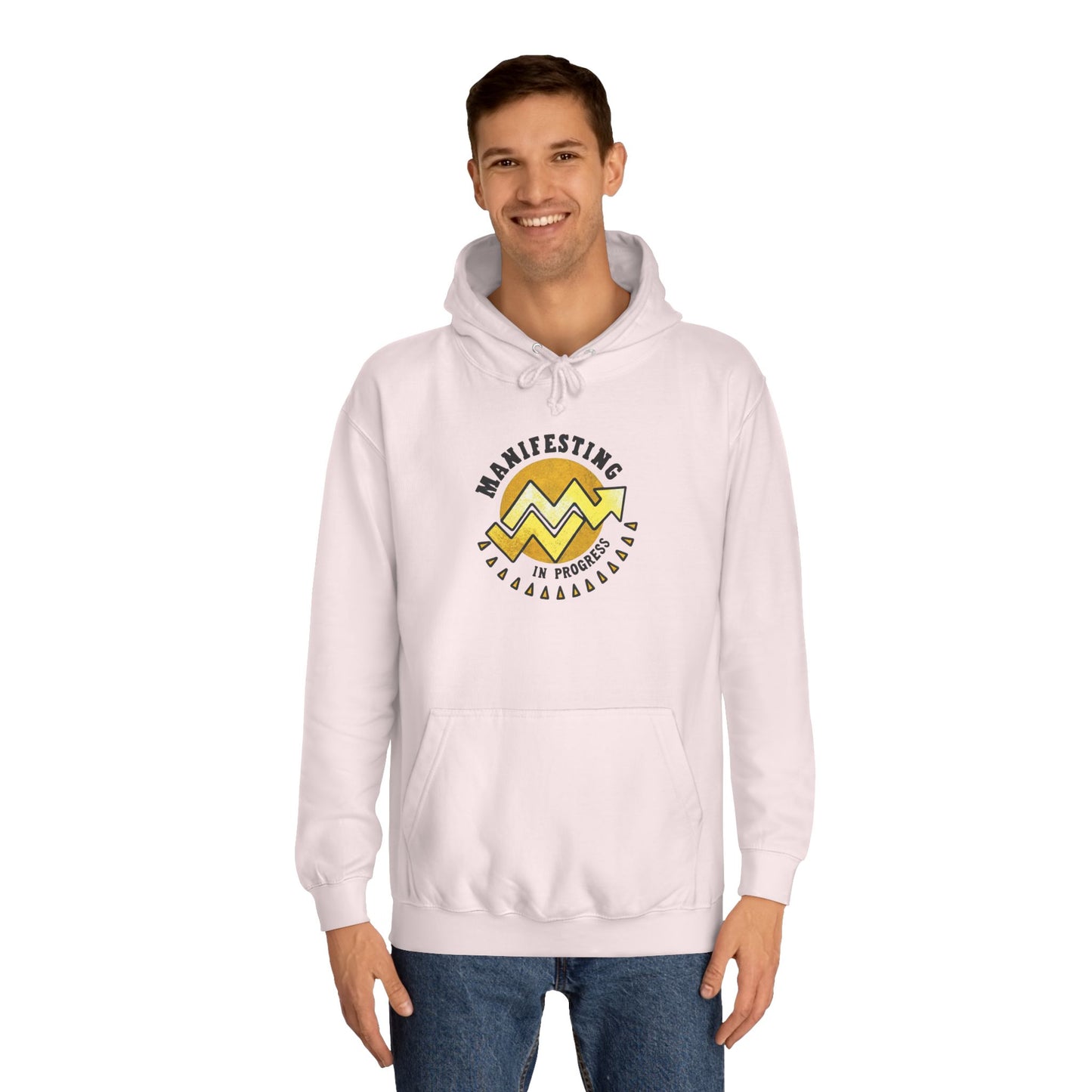 Manifesting In Progress Unisex College Hoodie - Cozy Motivational Sweatshirt for Students and Dreamers