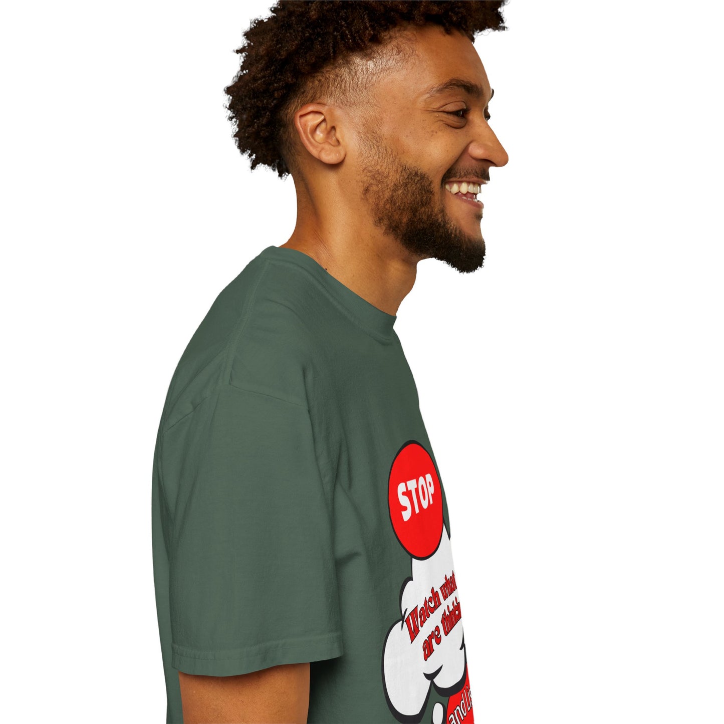 Casual Graphic T-Shirt - "Stop, Watch What You're Thinking and Listen"