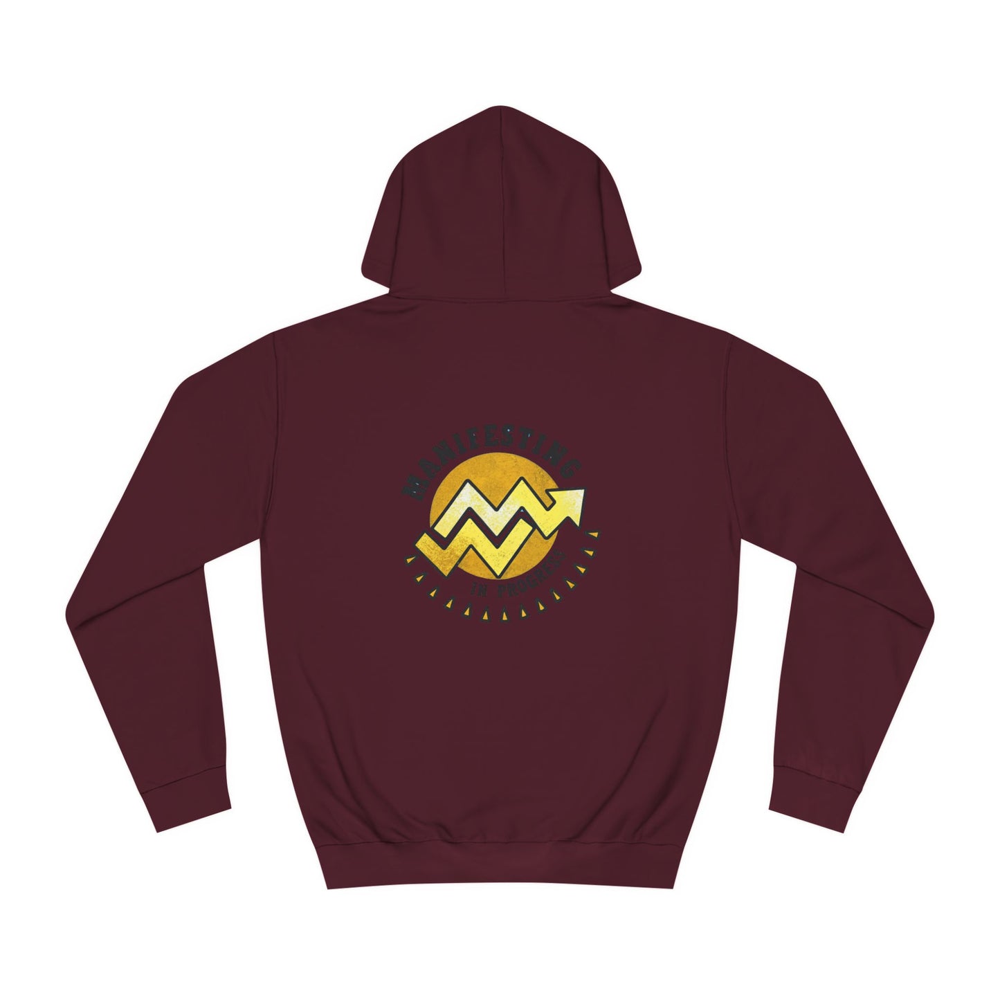 Manifesting In Progress Unisex College Hoodie - Cozy Motivational Sweatshirt for Students and Dreamers