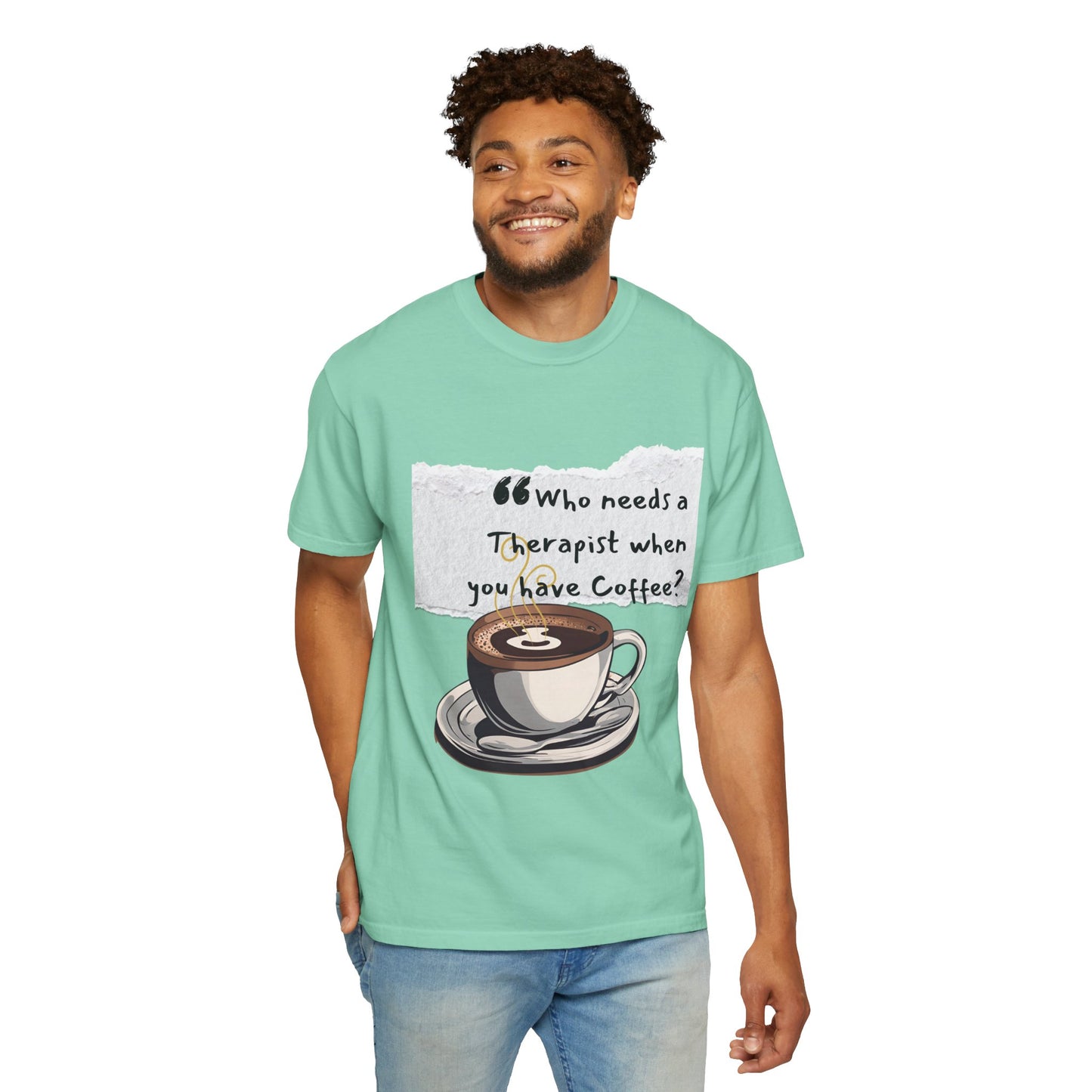 Unisex Coffee Therapy T-Shirt - "Who Needs a Therapist When You Have Coffee?"
