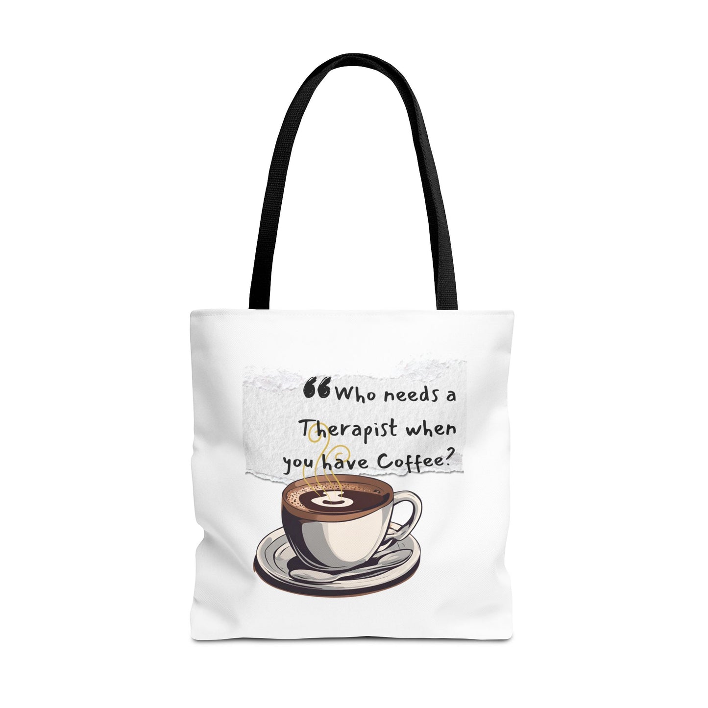 Coffee Lover's Tote Bag - "Who Needs a Therapist When You Have Coffee?"
