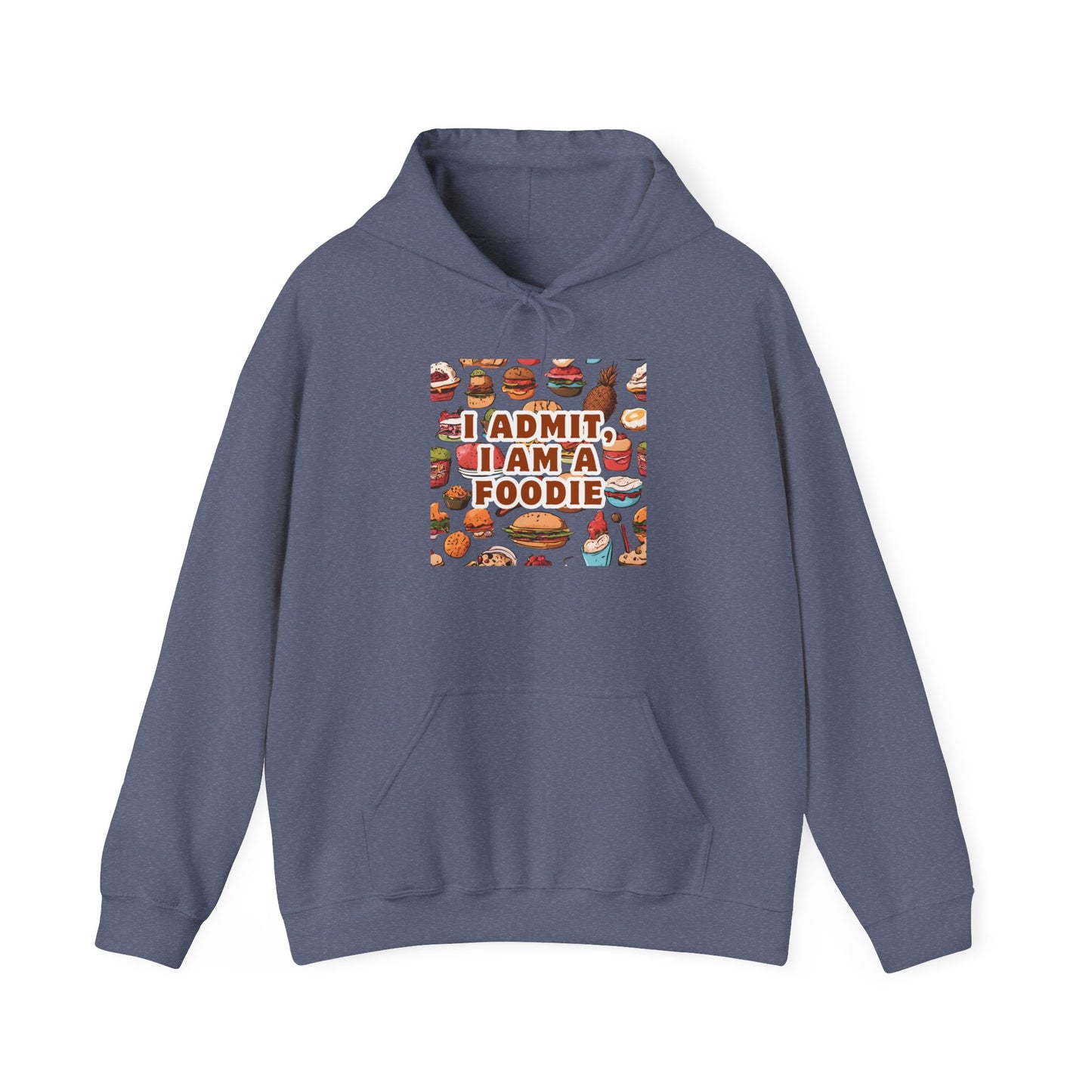 Funny Foodie Hoodie - "I Admit I Am a Foodie"