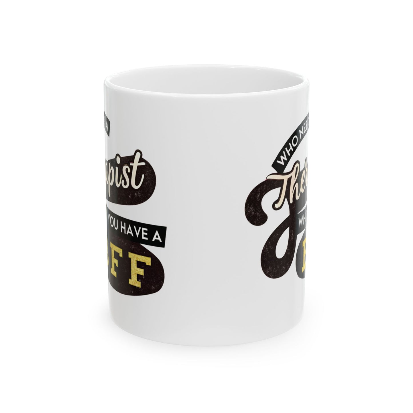 Funny Therapist Ceramic Mug - Perfect Gift for Therapy Lovers