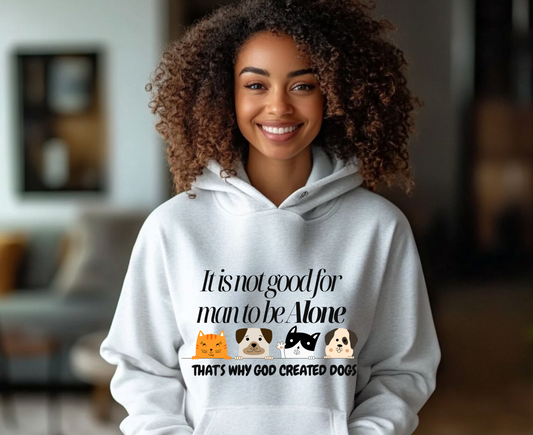 Cozy Dog Lover Hoodie - "It is not good for man to be alone; That's why God created dogs"