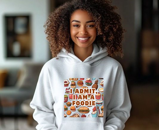 Funny Foodie Hoodie - "I Admit I Am a Foodie"