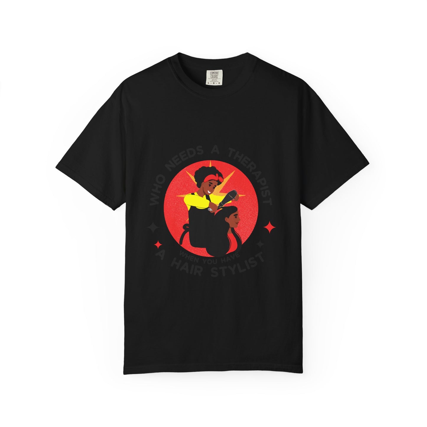 Unisex Therapist Hair Stylist T-Shirt