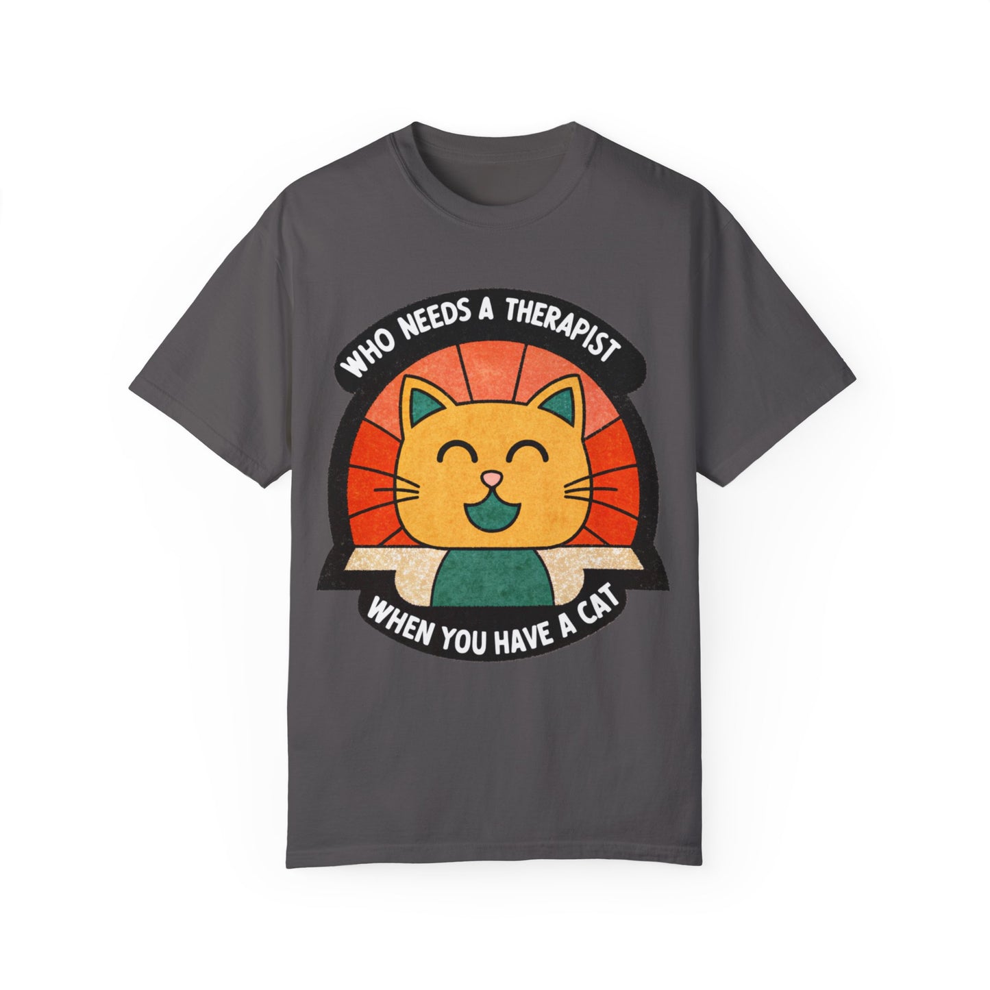 Who Needs a Therapist Cat T-Shirt - Unisex Garment-Dyed Tee for Cat Lovers