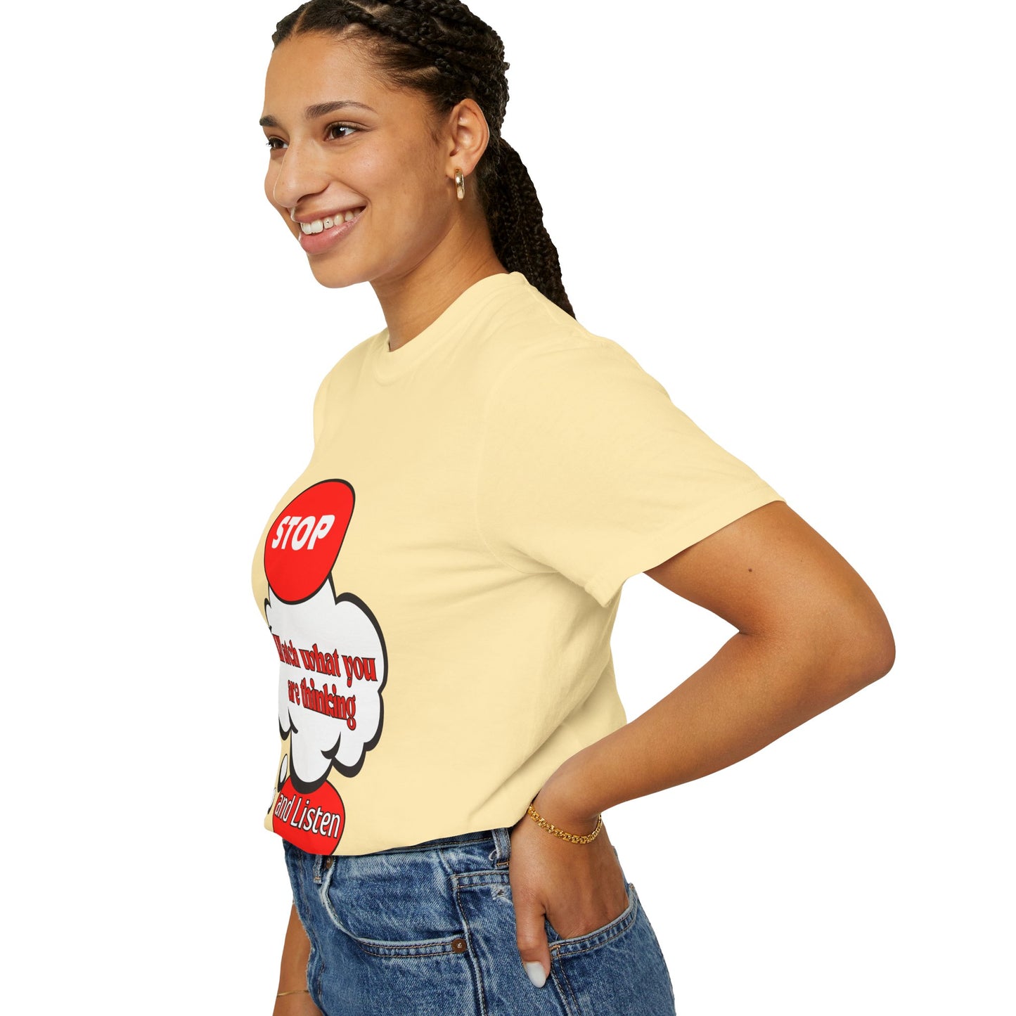 Casual Graphic T-Shirt - "Stop, Watch What You're Thinking and Listen"