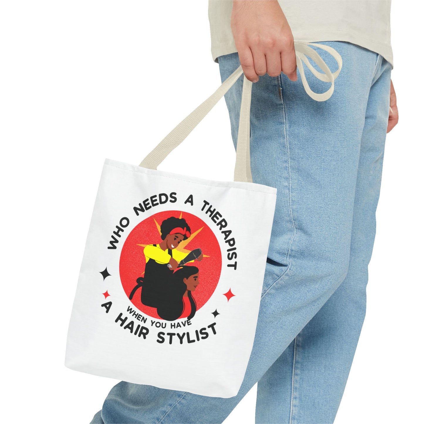 Stylish Tote Bag – "Who Needs a Therapist When You Have a Hair Stylist"