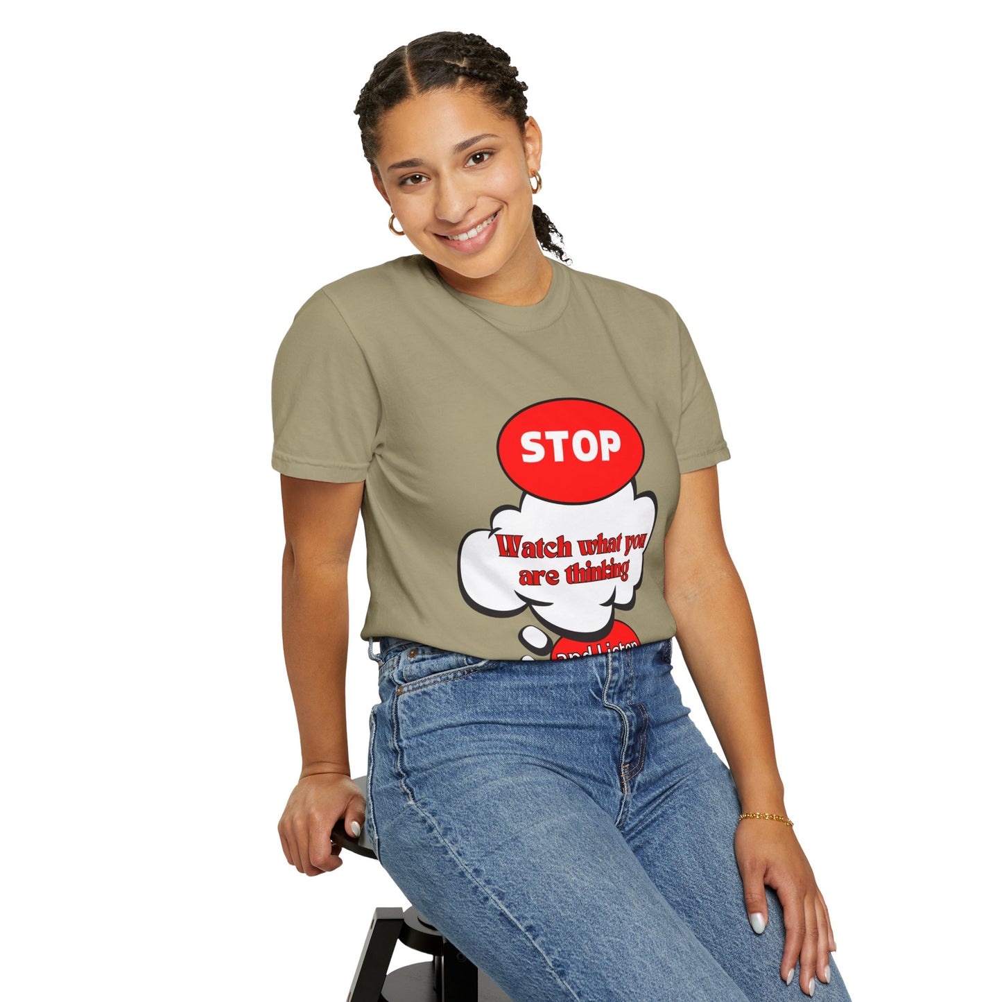 Casual Graphic T-Shirt - "Stop, Watch What You're Thinking and Listen"