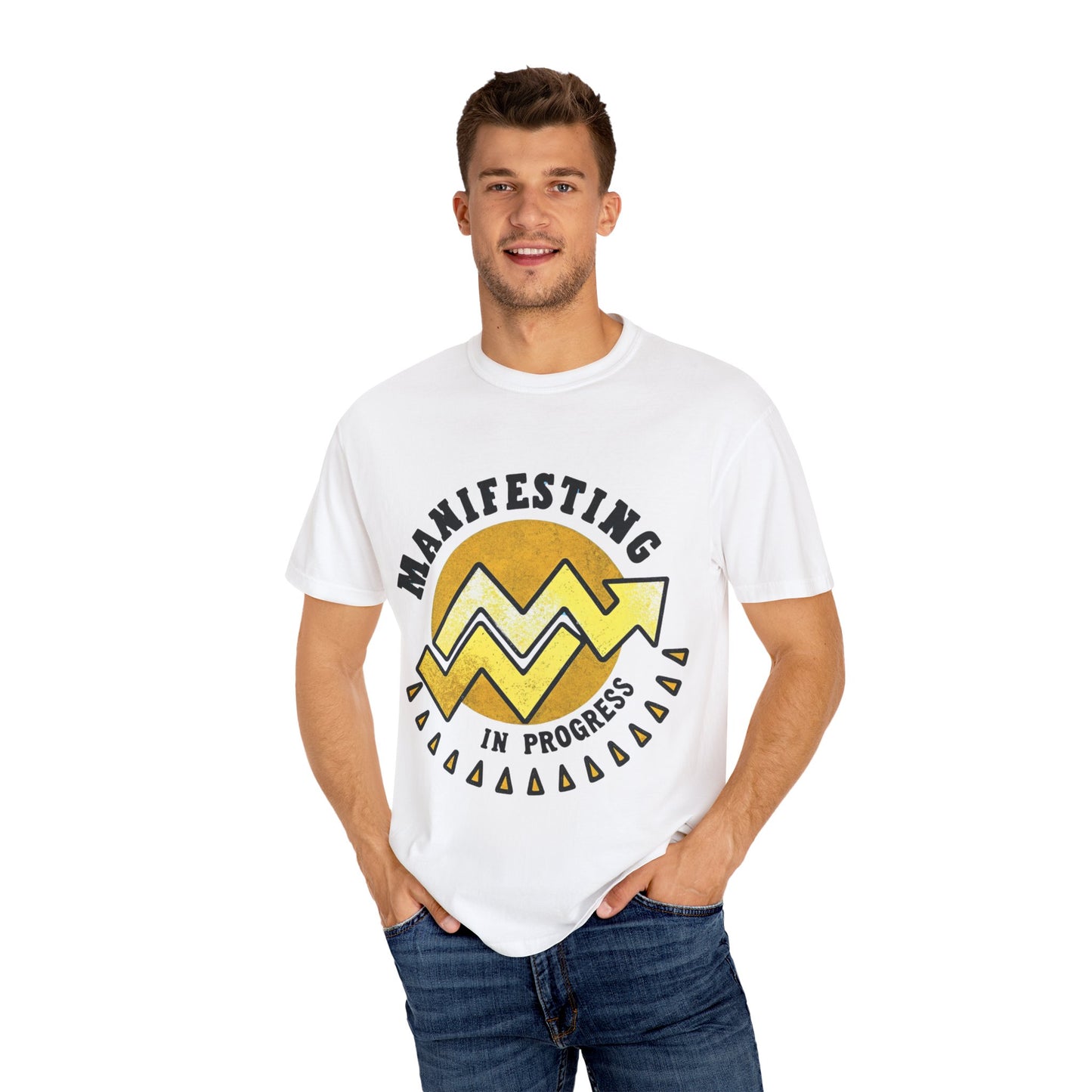 Manifesting in Progress Unisex Garment-Dyed T-Shirt - Positive Vibes Tee