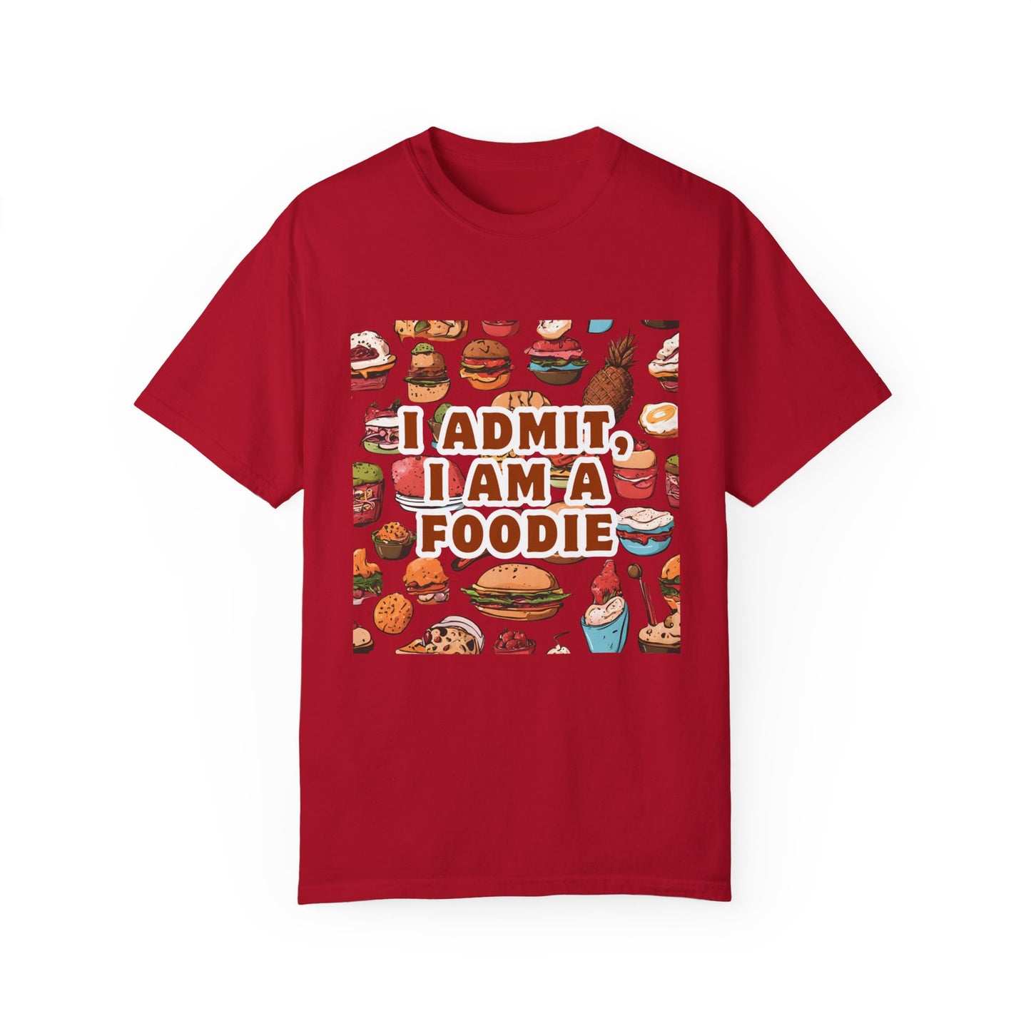 Funny Foodie T-Shirt | I Admit, I Am A Foodie Tee | Perfect for Food Lovers