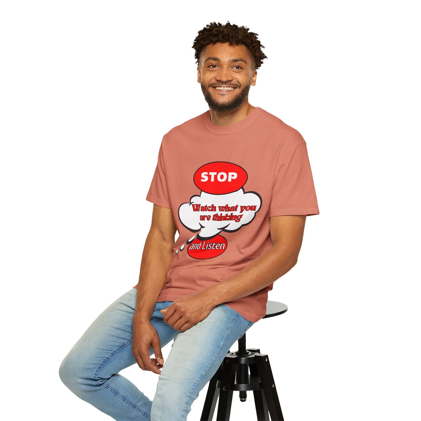 Casual Graphic T-Shirt - "Stop, Watch What You're Thinking and Listen"