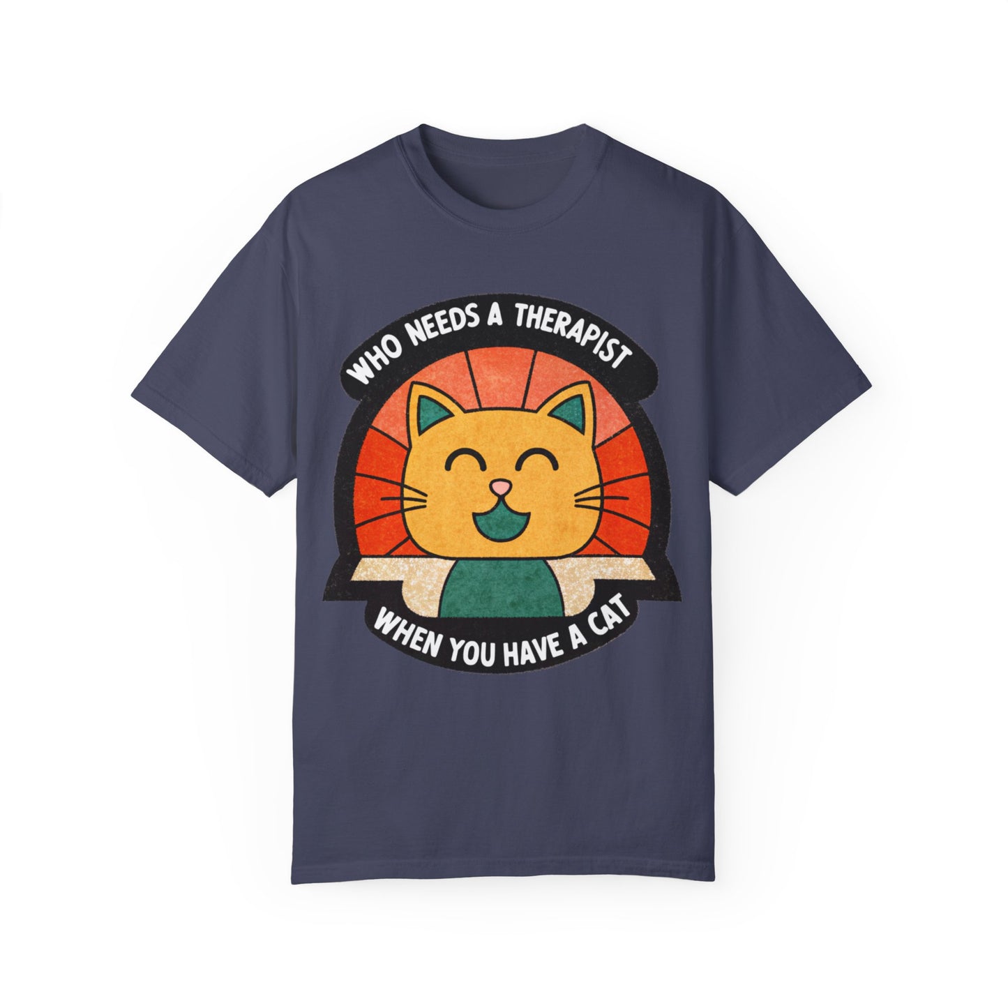 Who Needs a Therapist Cat T-Shirt - Unisex Garment-Dyed Tee for Cat Lovers