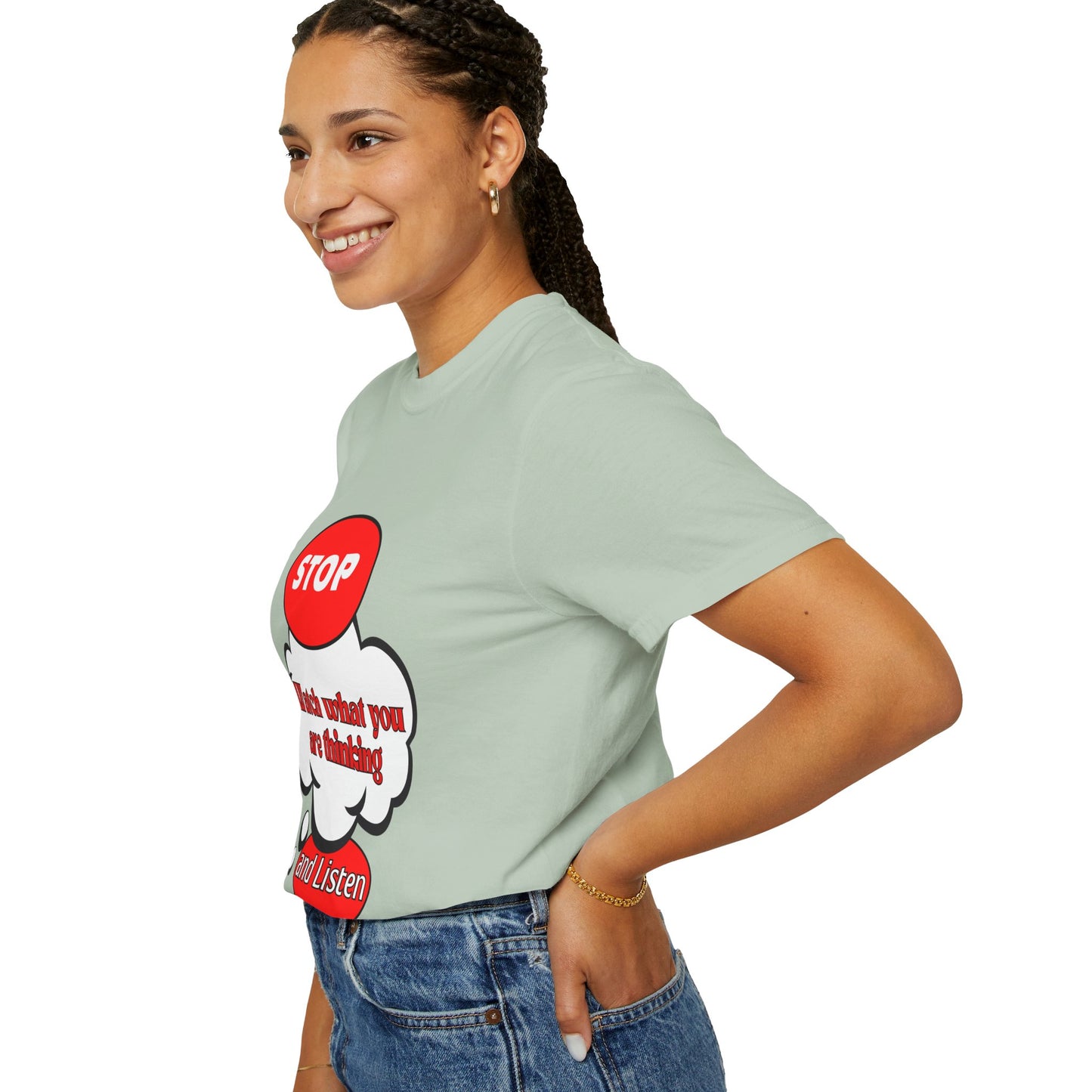Casual Graphic T-Shirt - "Stop, Watch What You're Thinking and Listen"