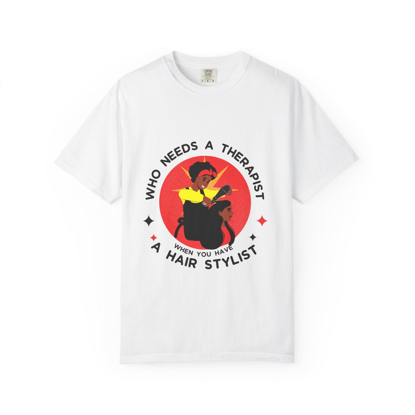 Unisex Therapist Hair Stylist T-Shirt