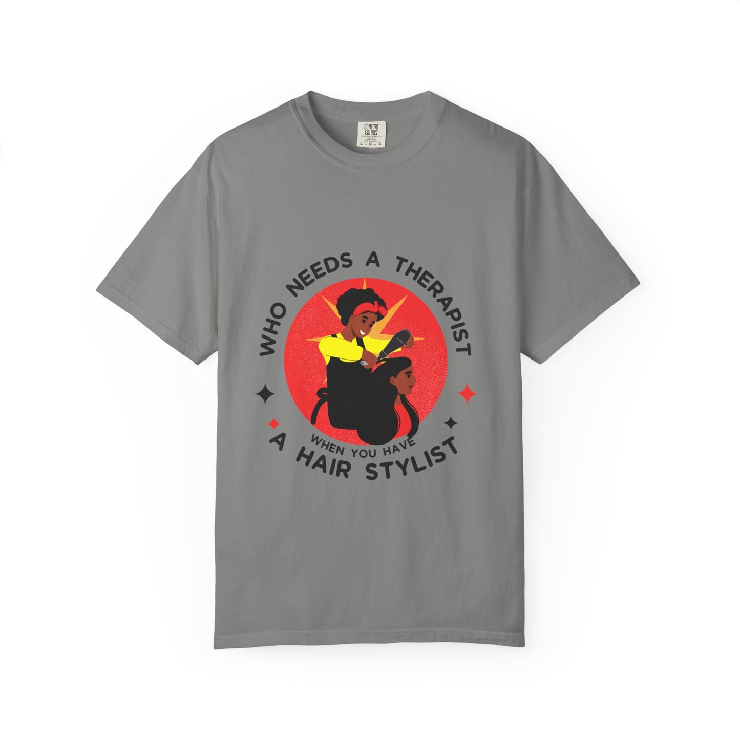 Unisex Therapist Hair Stylist T-Shirt