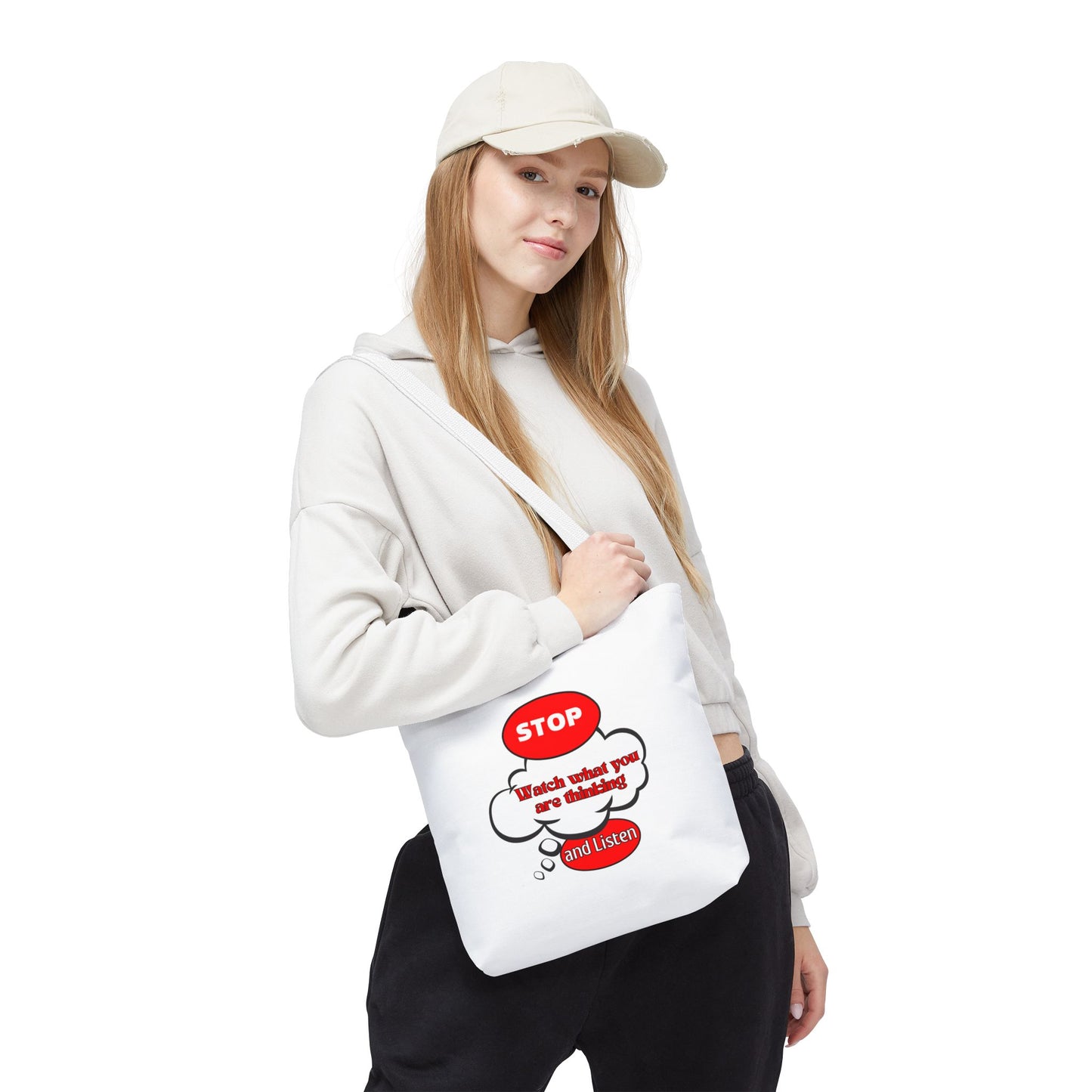Inspirational Tote Bag - "Stop, Watch What Are Thinking and Listen" - Reusable Grocery & Everyday Use