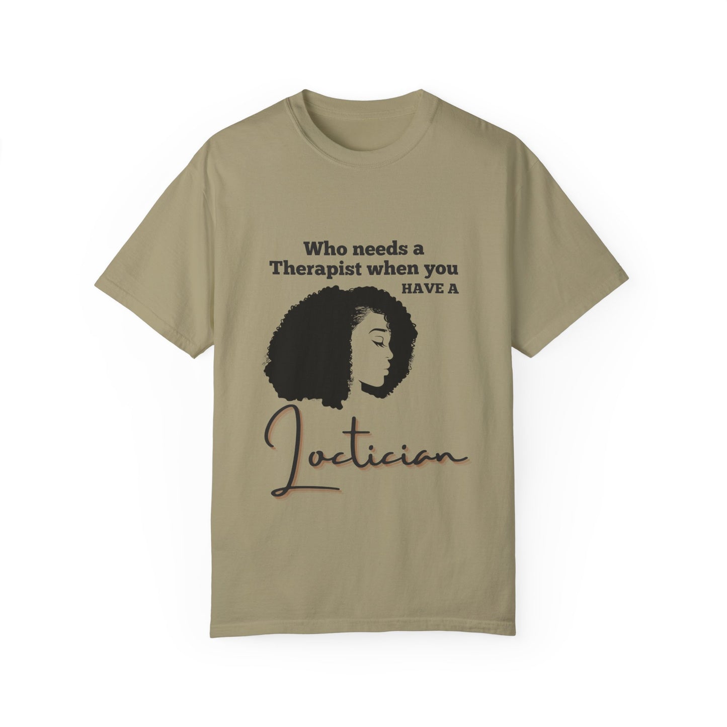 Who Needs a Therapist? Unisex Garment-Dyed T-Shirt - Perfect for Estheticians and Skincare Lovers