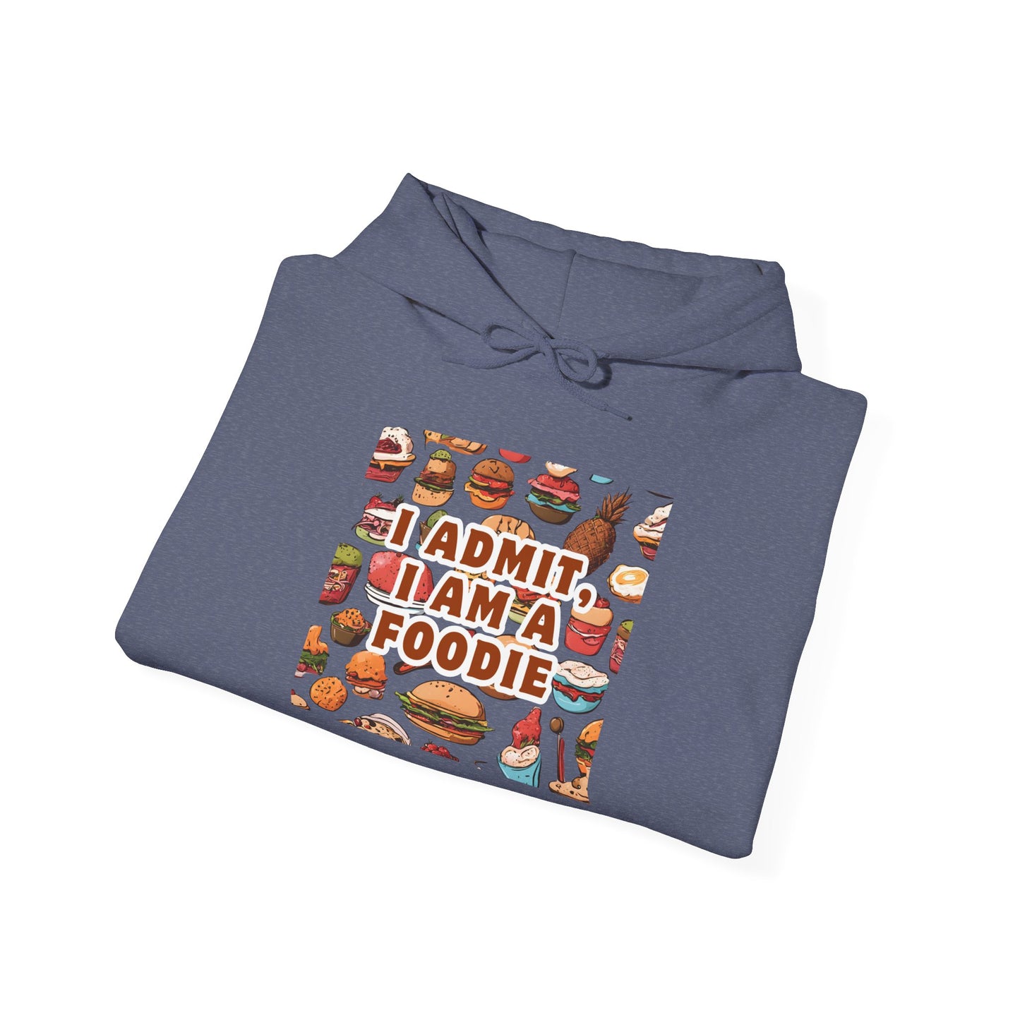 Funny Foodie Hoodie - "I Admit I Am a Foodie"