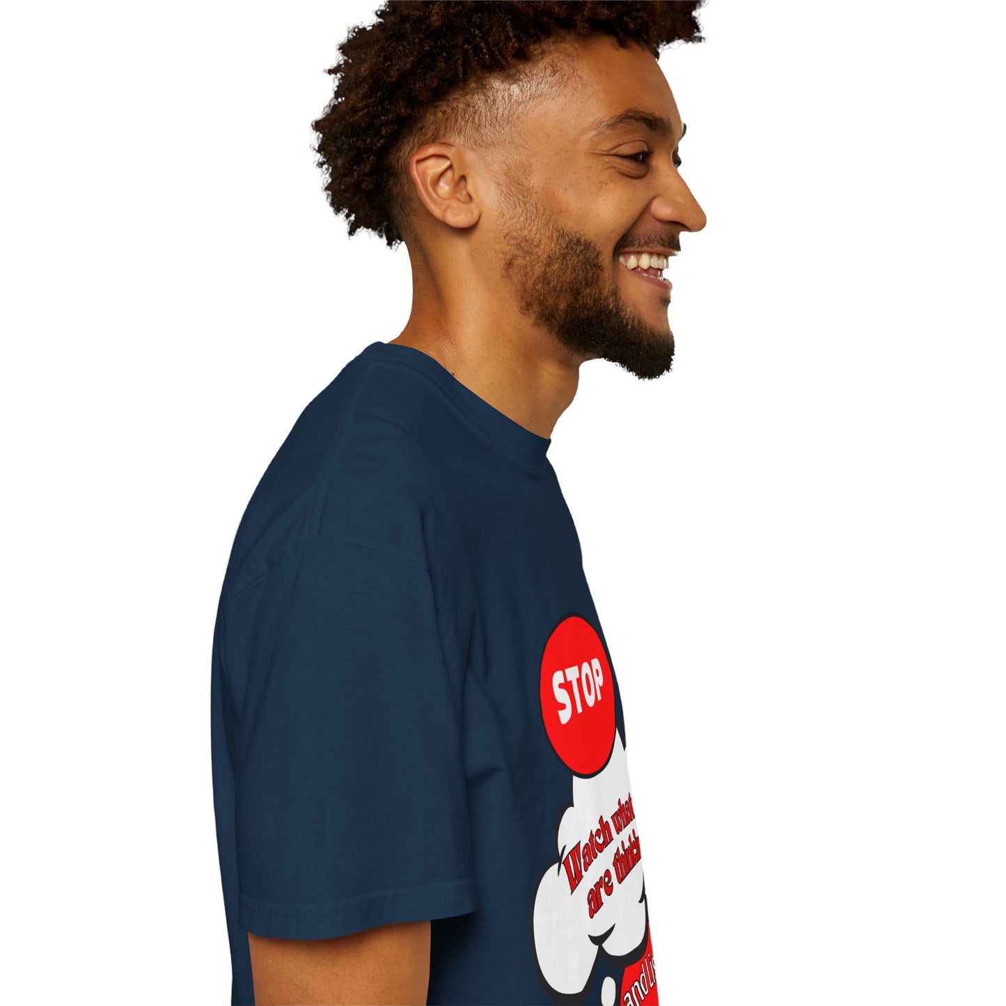 Casual Graphic T-Shirt - "Stop, Watch What You're Thinking and Listen"