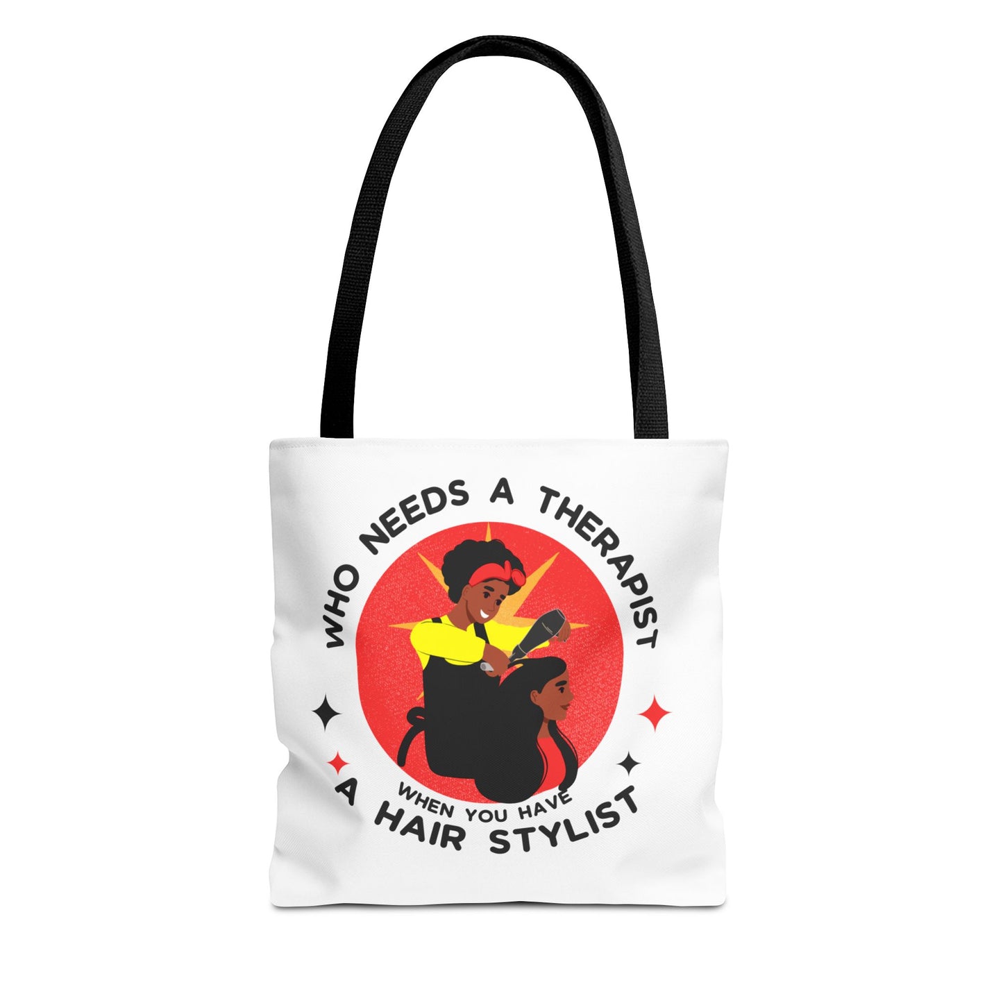 Stylish Tote Bag – "Who Needs a Therapist When You Have a Hair Stylist"