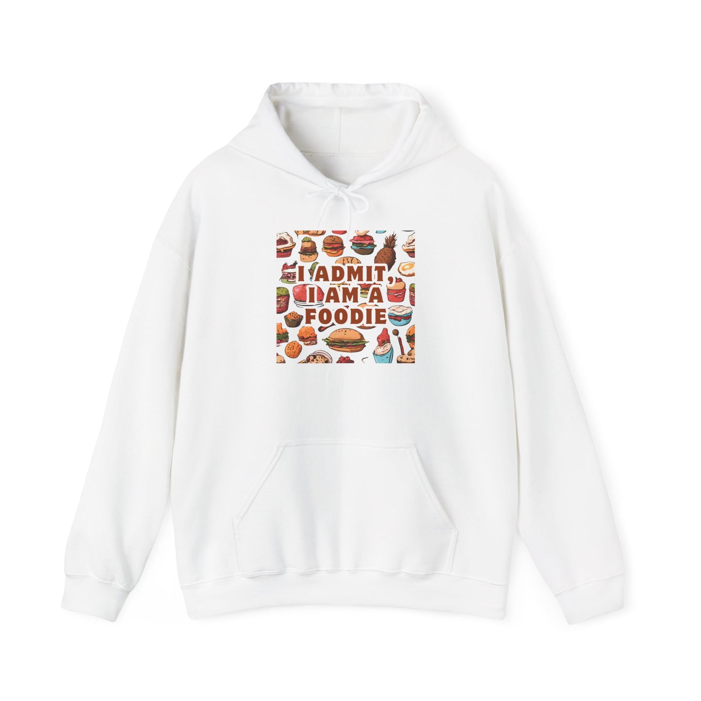 Funny Foodie Hoodie - "I Admit I Am a Foodie"