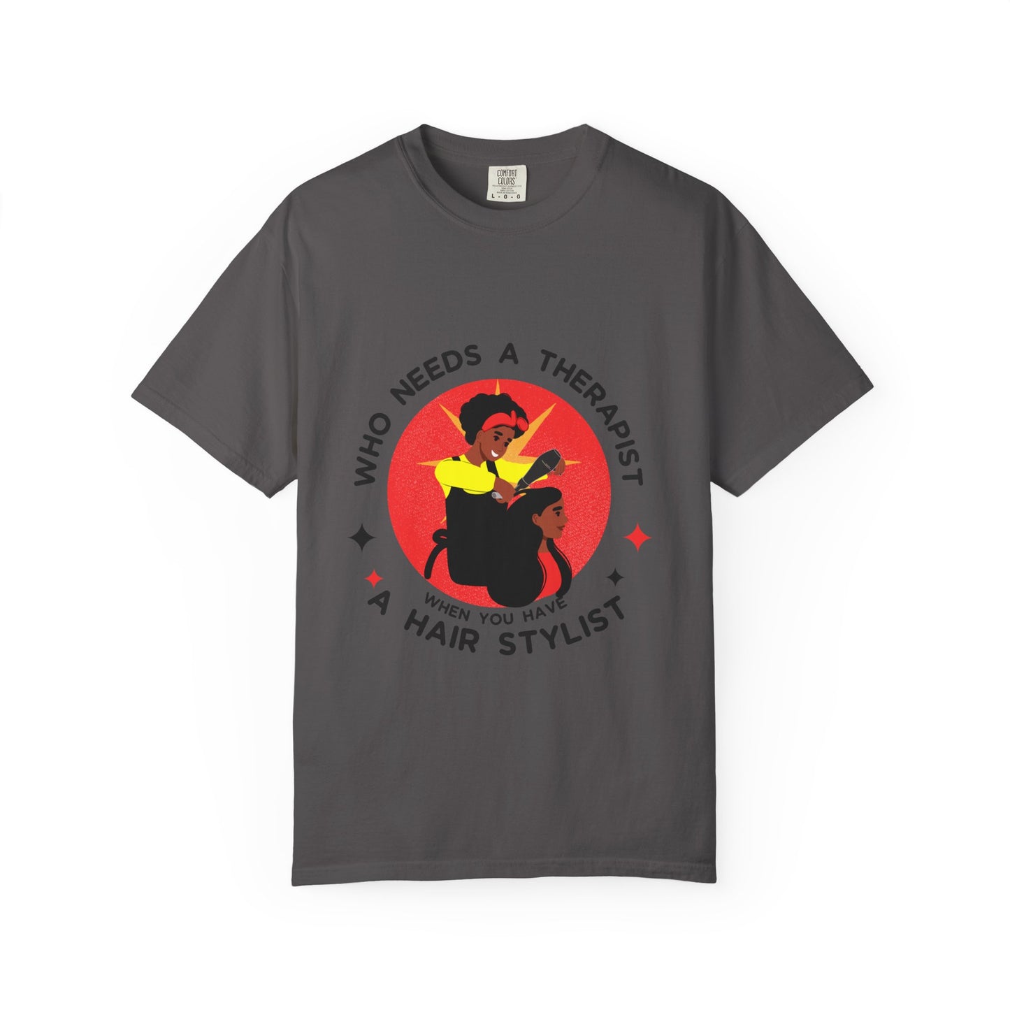 Unisex Therapist Hair Stylist T-Shirt