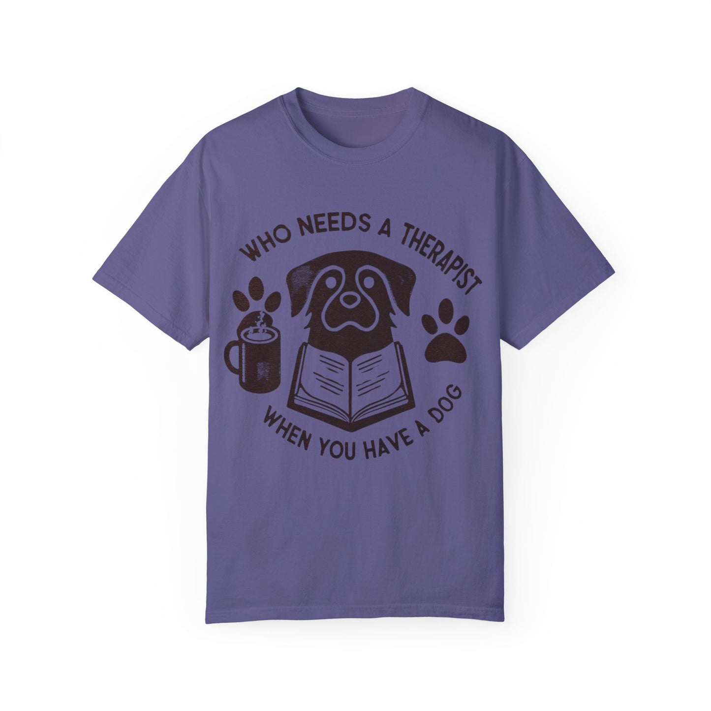 Who Needs a Therapist? Dog Lover Unisex T-Shirt