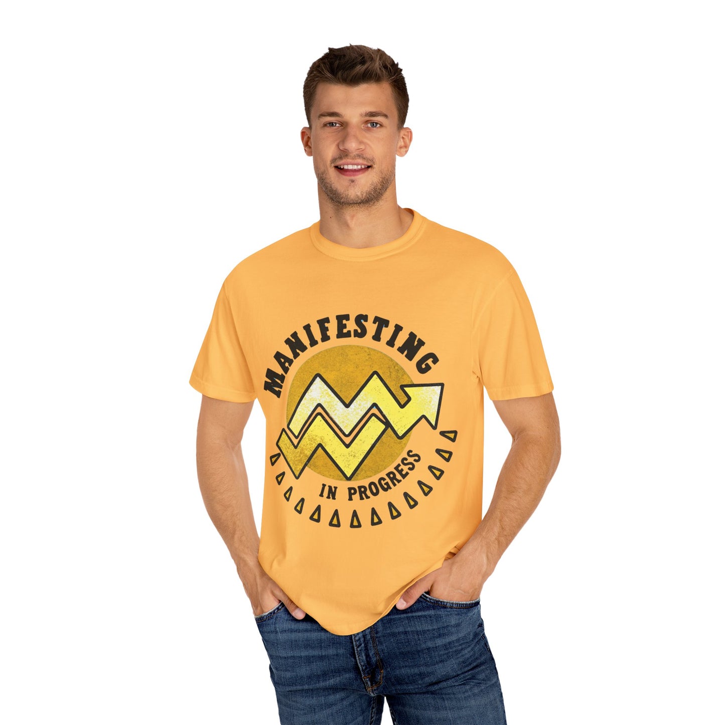 Manifesting in Progress Unisex Garment-Dyed T-Shirt - Positive Vibes Tee