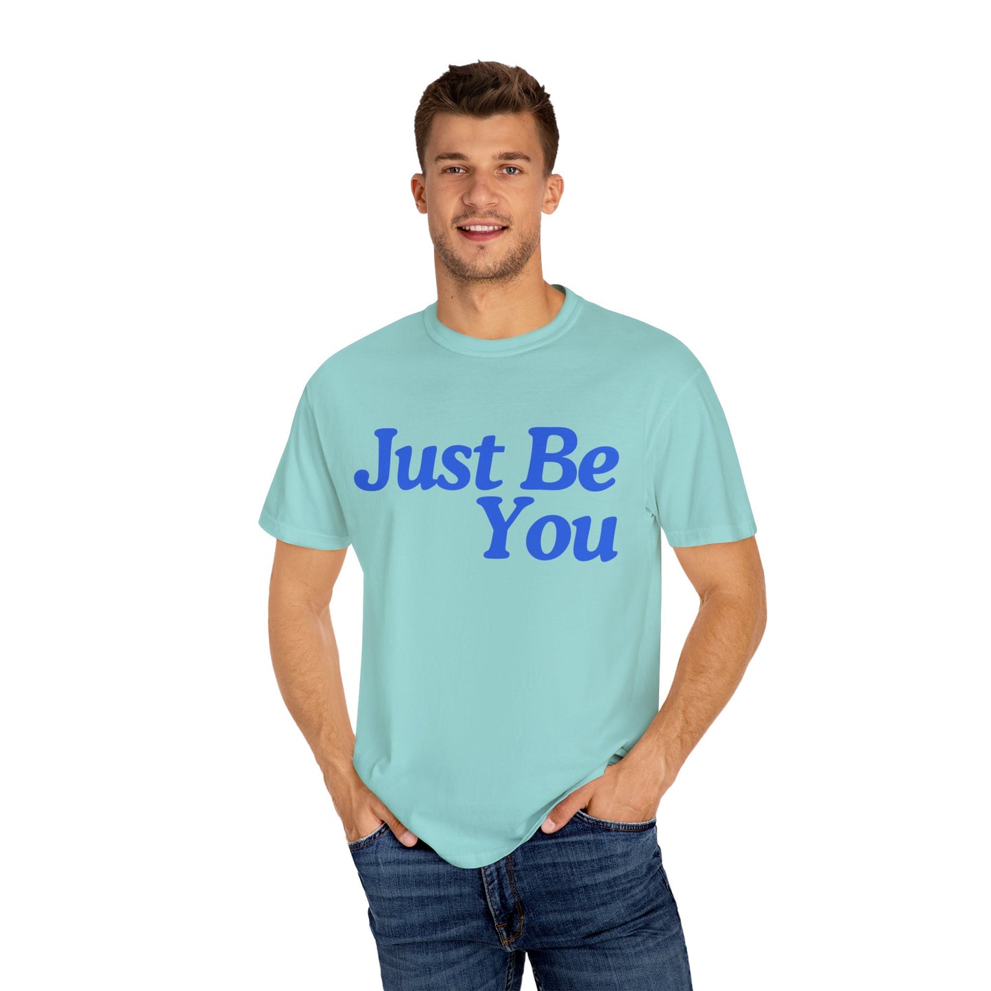 Motivational Unisex Garment-Dyed T-shirt - "Just Be You"