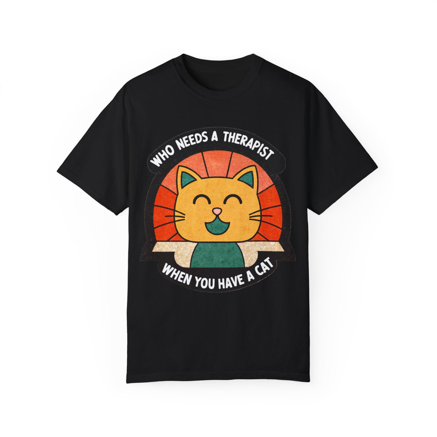 Who Needs a Therapist Cat T-Shirt - Unisex Garment-Dyed Tee for Cat Lovers