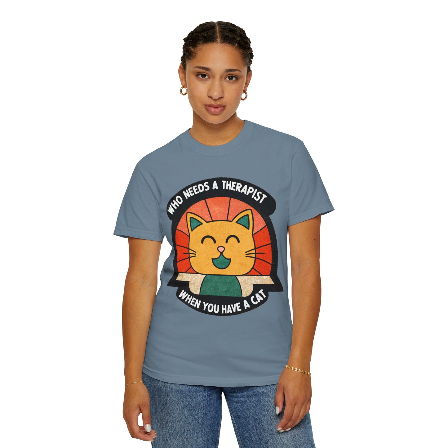 Who Needs a Therapist Cat T-Shirt - Unisex Garment-Dyed Tee for Cat Lovers